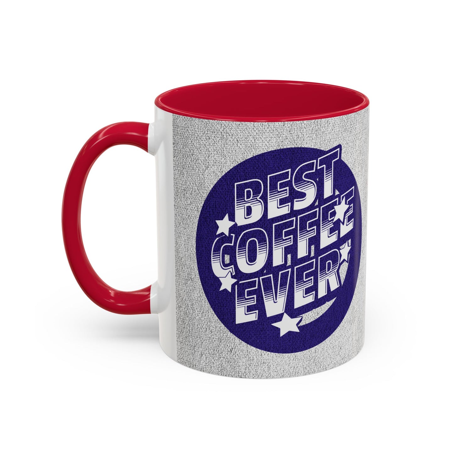 Best Coffee Ever / Colorful Mugs (11oz, 15oz)