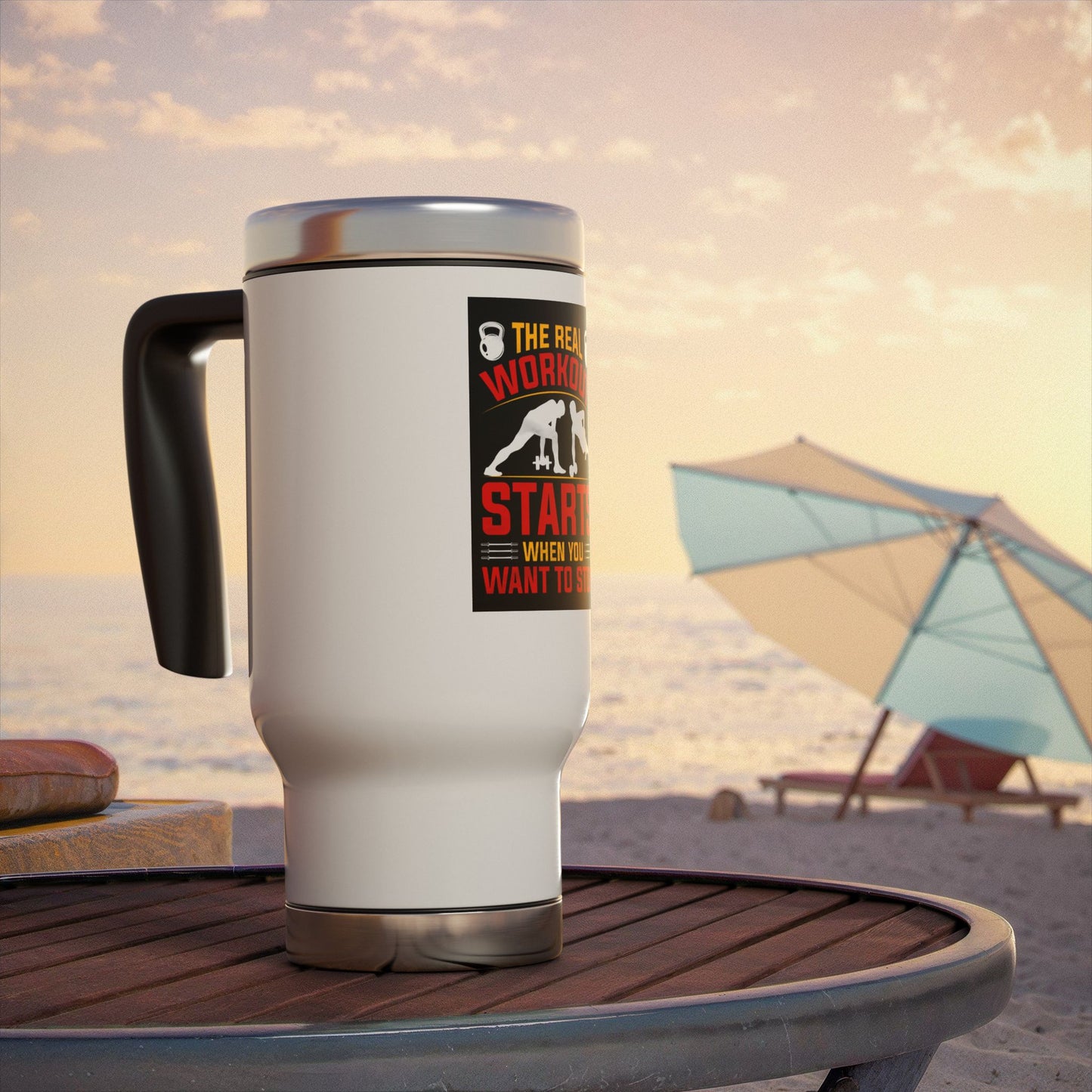 The workout starts when you want to Stop / Stainless Steel Travel Mug with Handle, 14oz