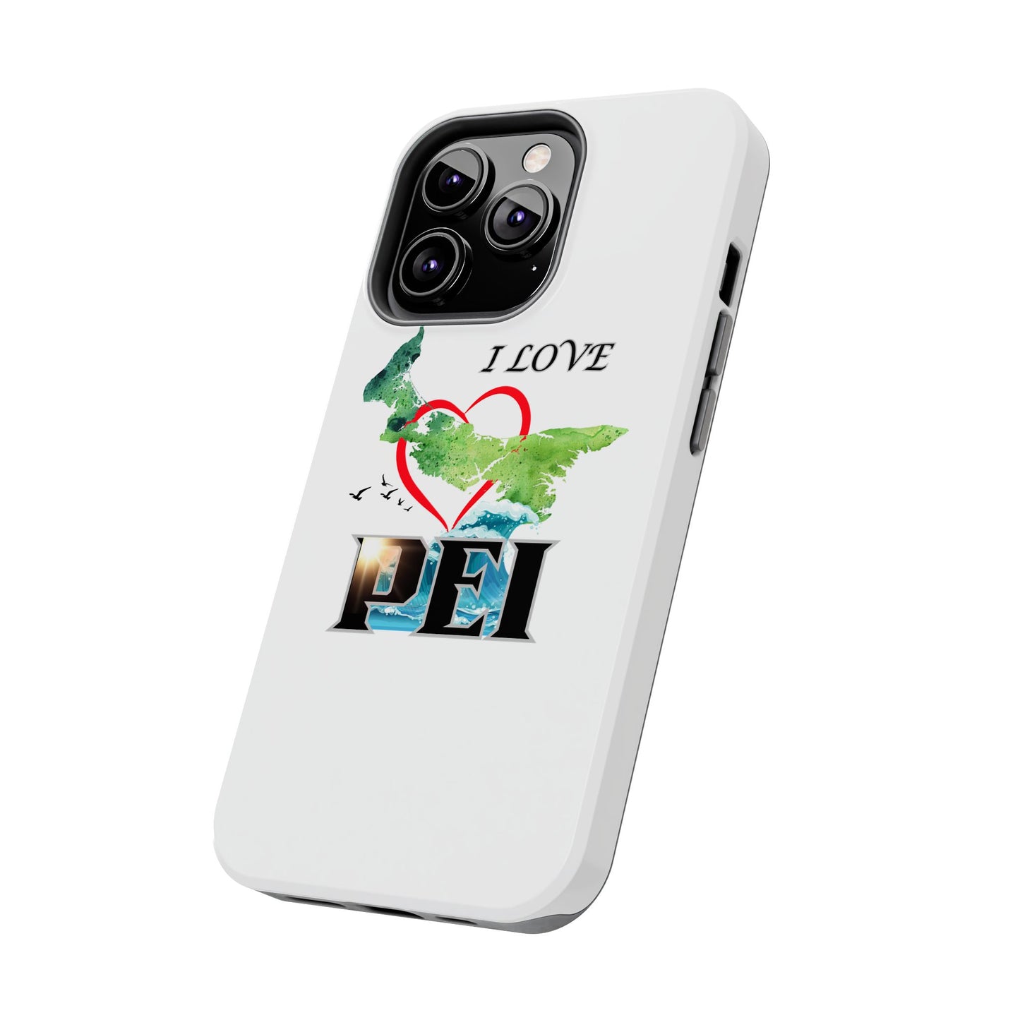 I Love PEI / Tough Phone Cases