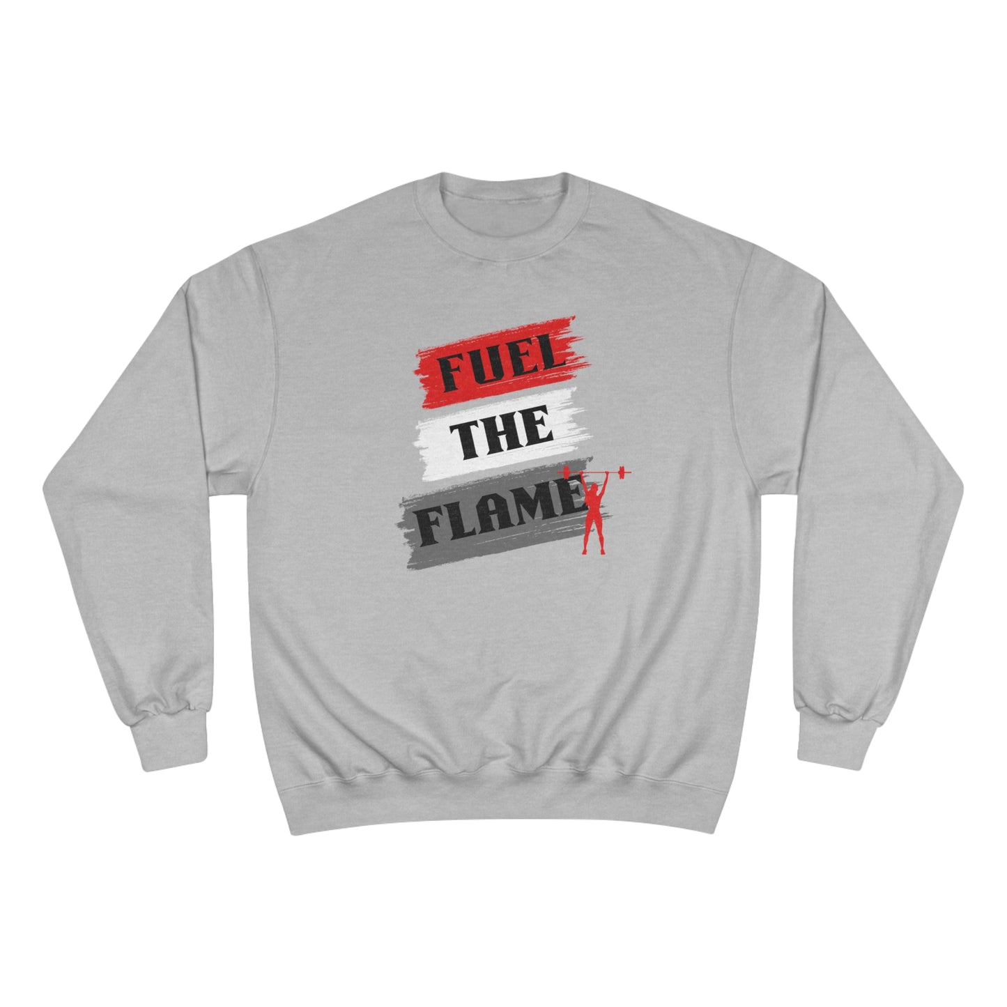Fuel the Flame / Champion Sweatshirt