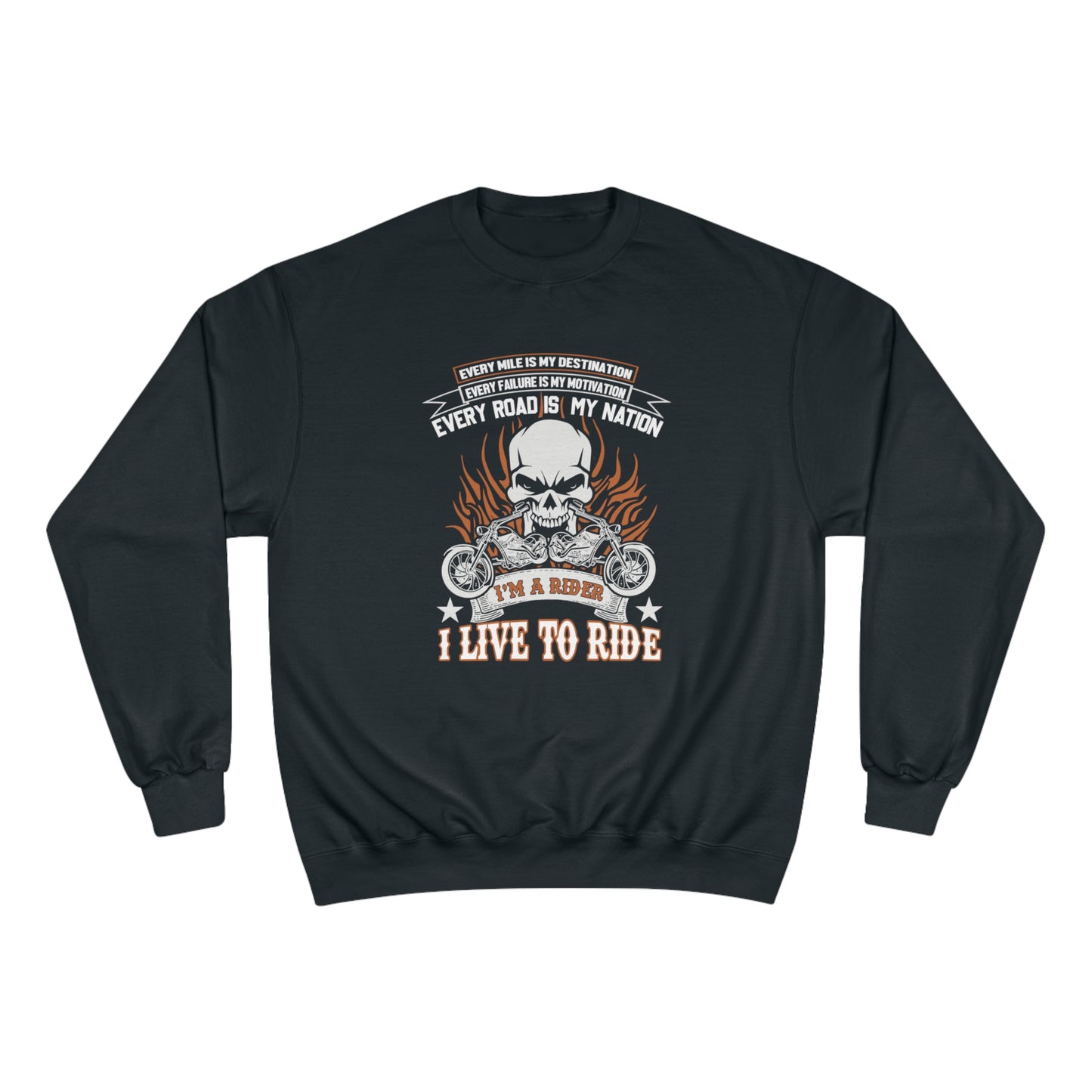 I live to Ride / Champion Sweatshirt
