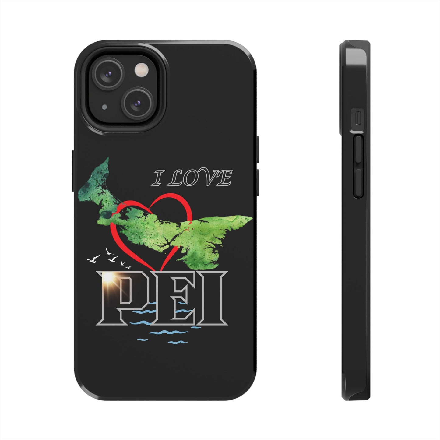 I Love PEI 6 / Tough Phone Cases
