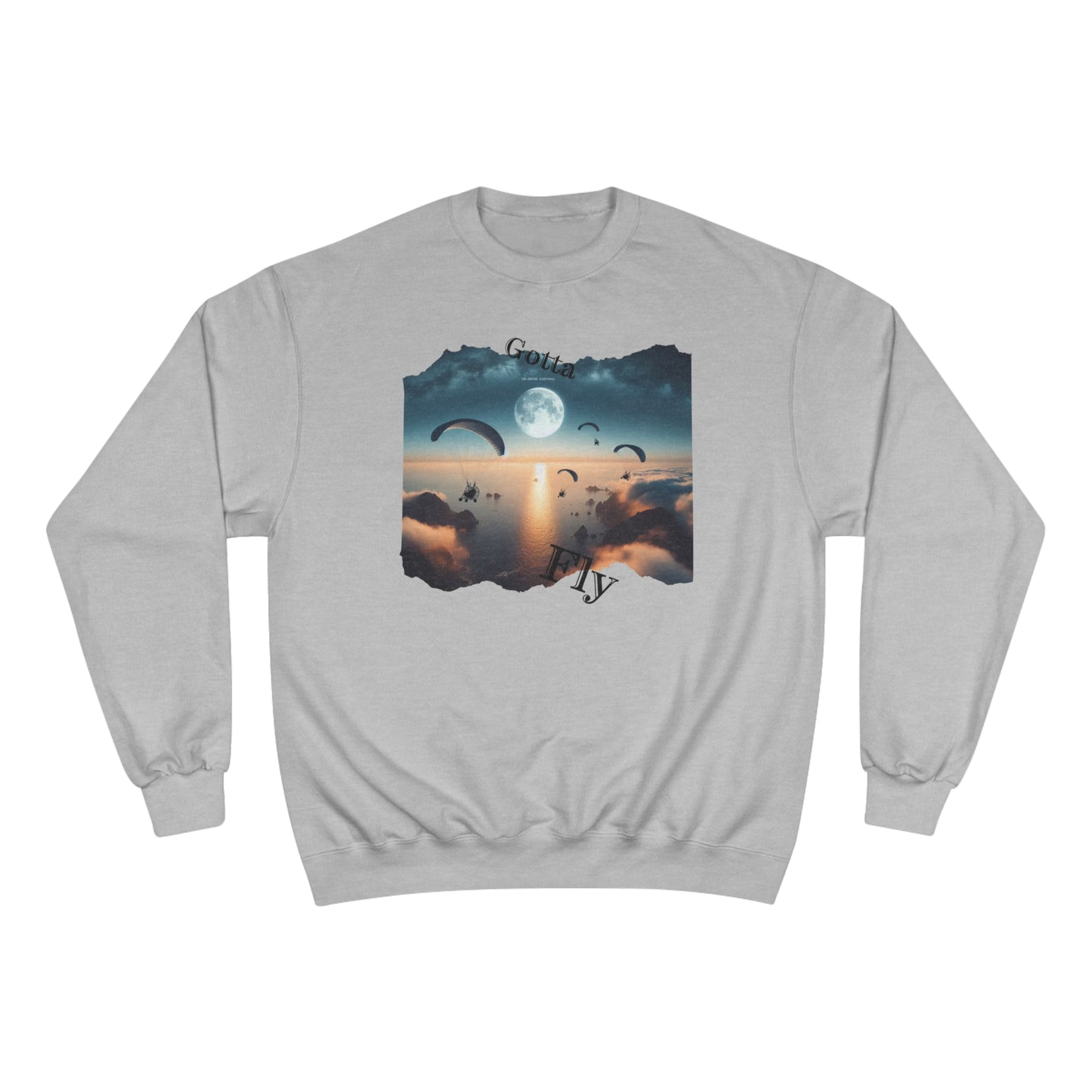 Gotta Fly (Paramotor) / Champion Sweatshirt