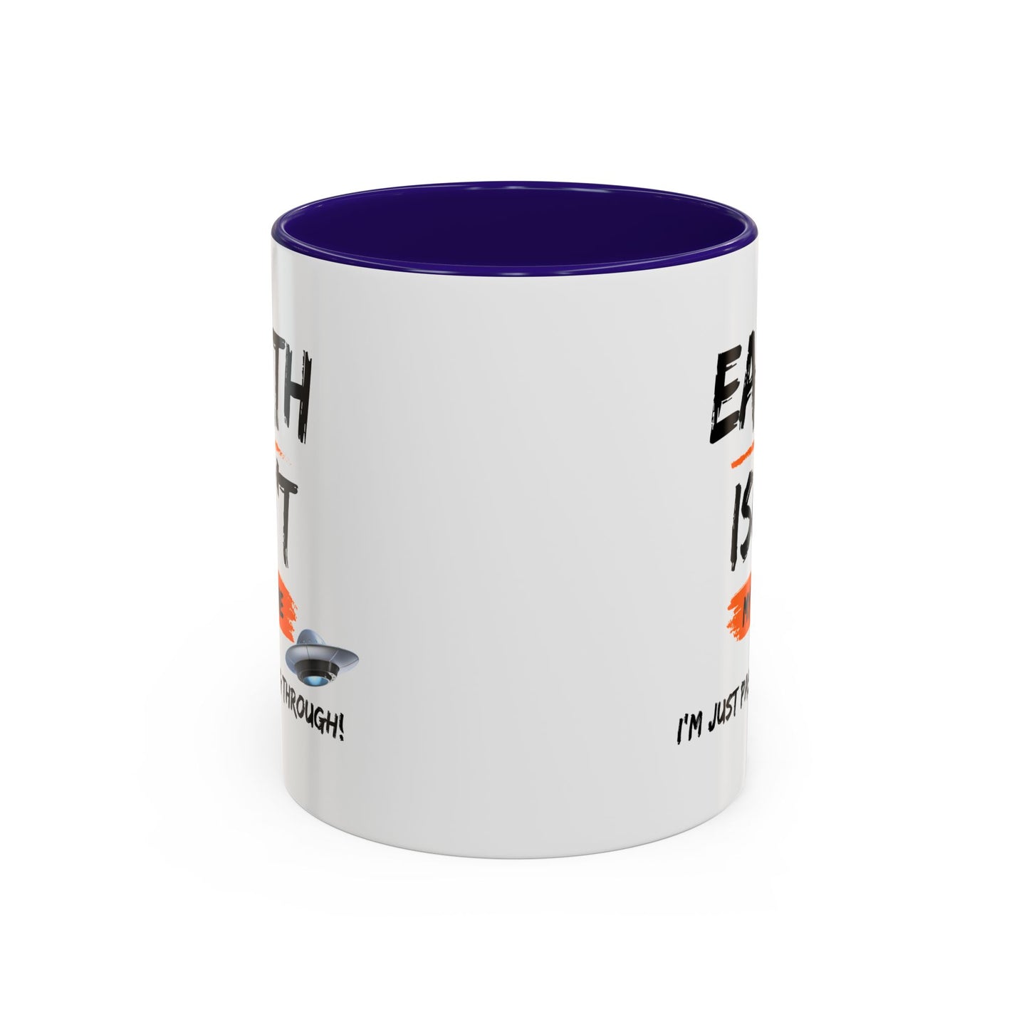 Earth isn't my home / I'm just passing through / Colorful Mugs (11oz, 15oz)