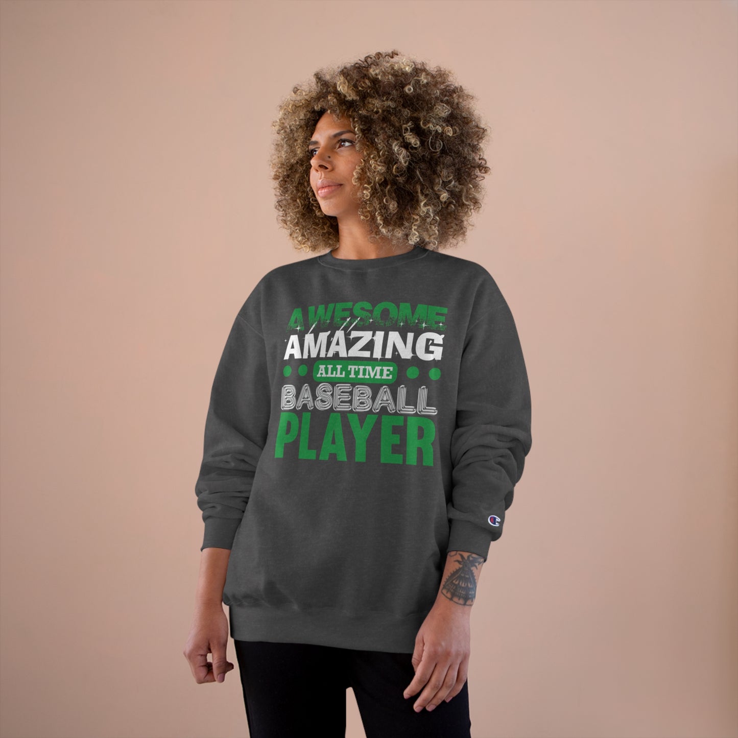 Awesome amazing all time baseball player / Champion Sweatshirt