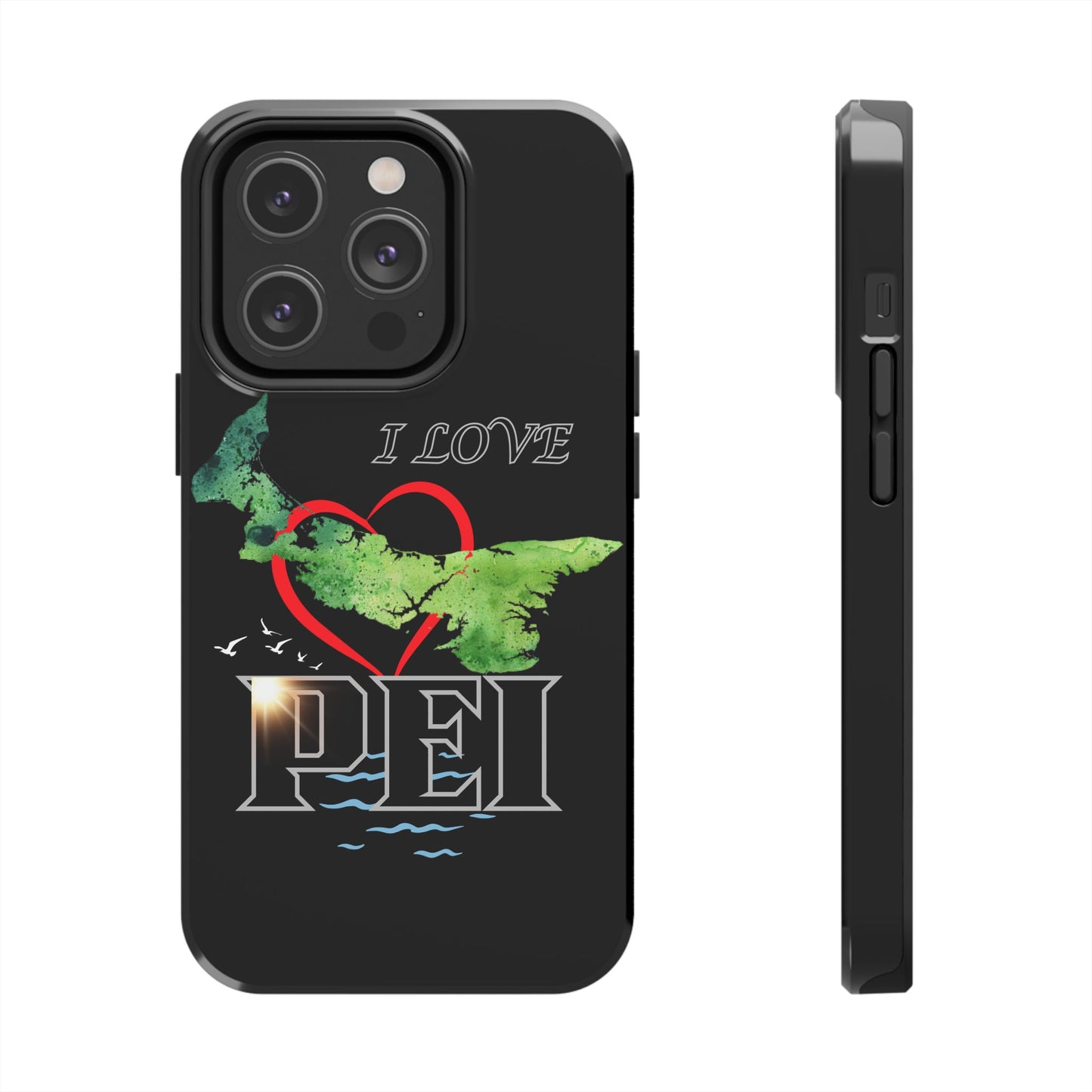 I Love PEI 6 / Tough Phone Cases