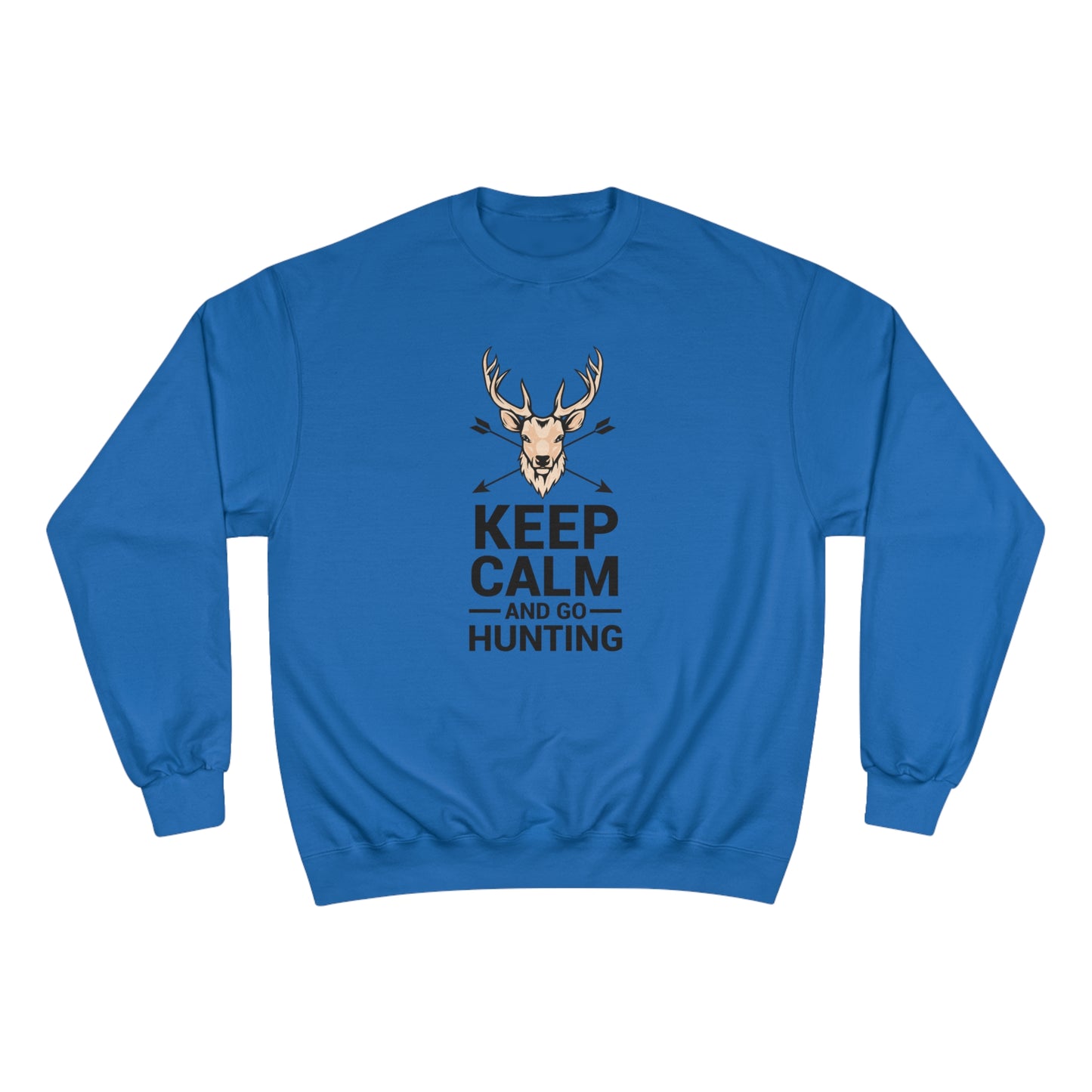 Keep calm and go hunting / Champion Sweatshirt