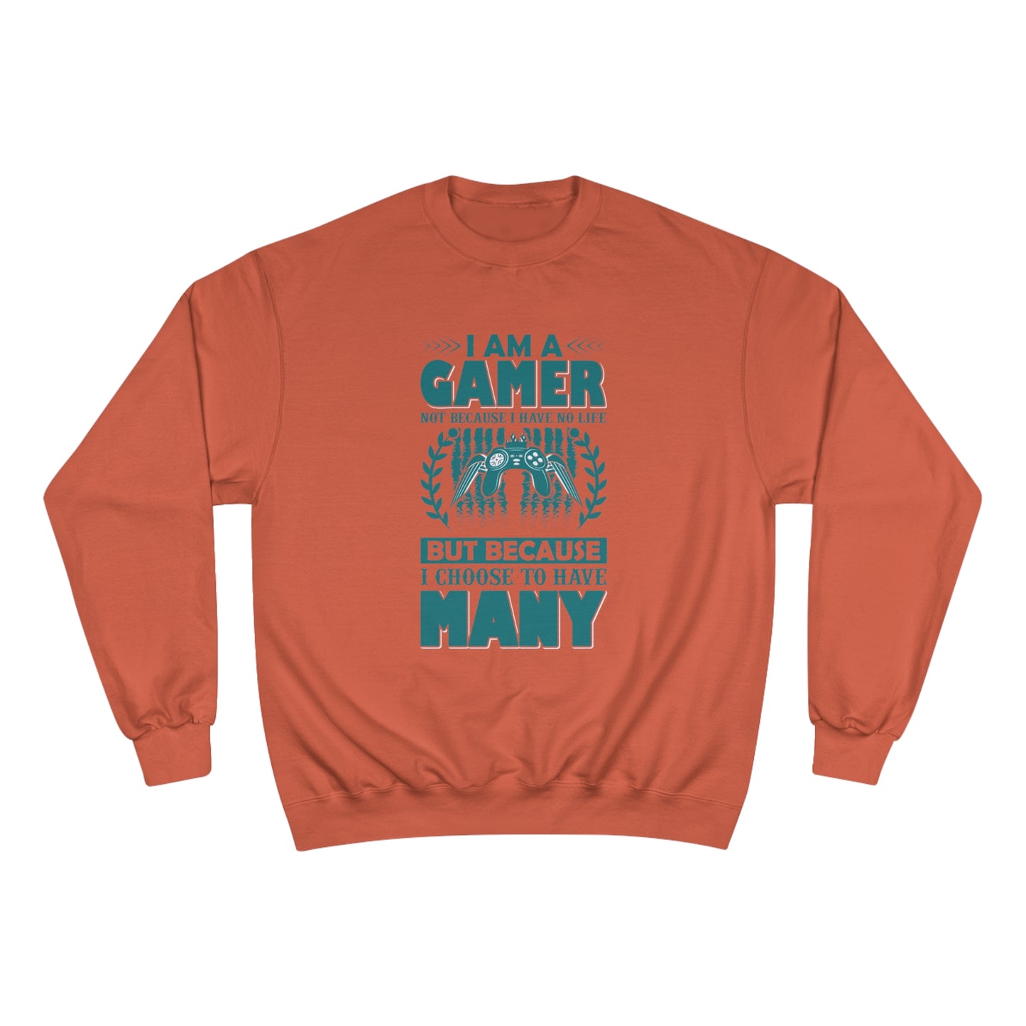 I am a GAMER / Champion Sweatshirt