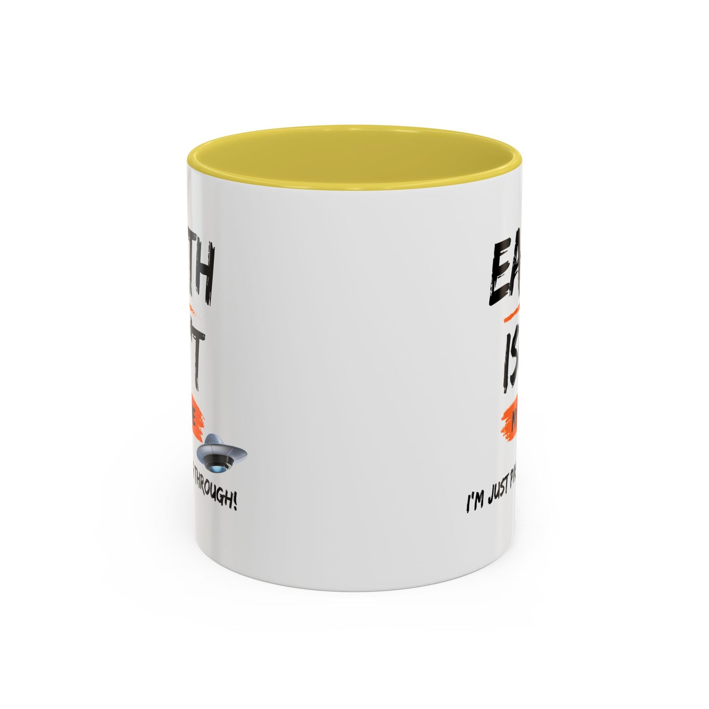 Earth isn't my home / I'm just passing through / Colorful Mugs (11oz, 15oz)