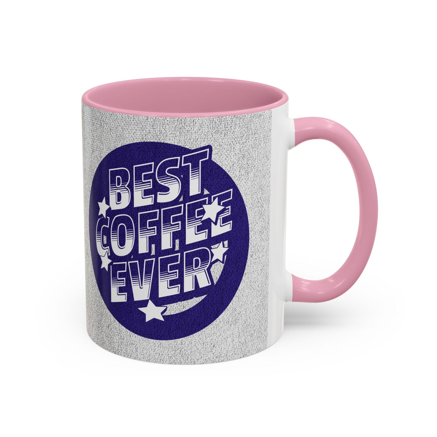 Best Coffee Ever / Colorful Mugs (11oz, 15oz)