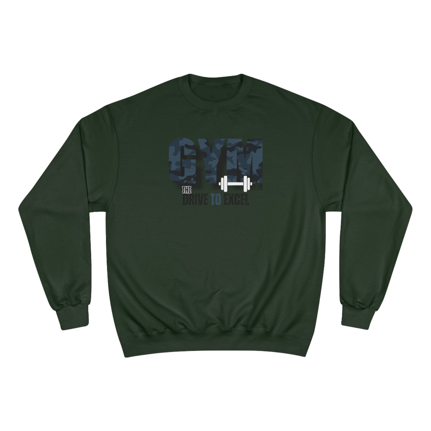 Gym / The drive to excel / Champion Sweatshirt