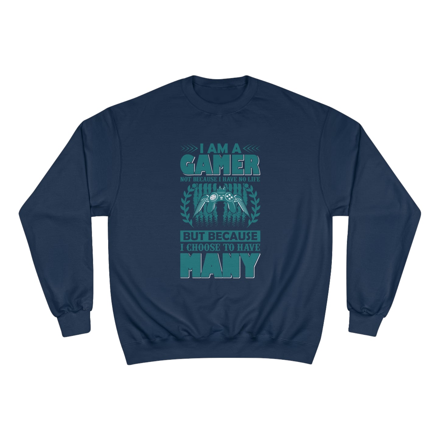 I am a GAMER / Champion Sweatshirt