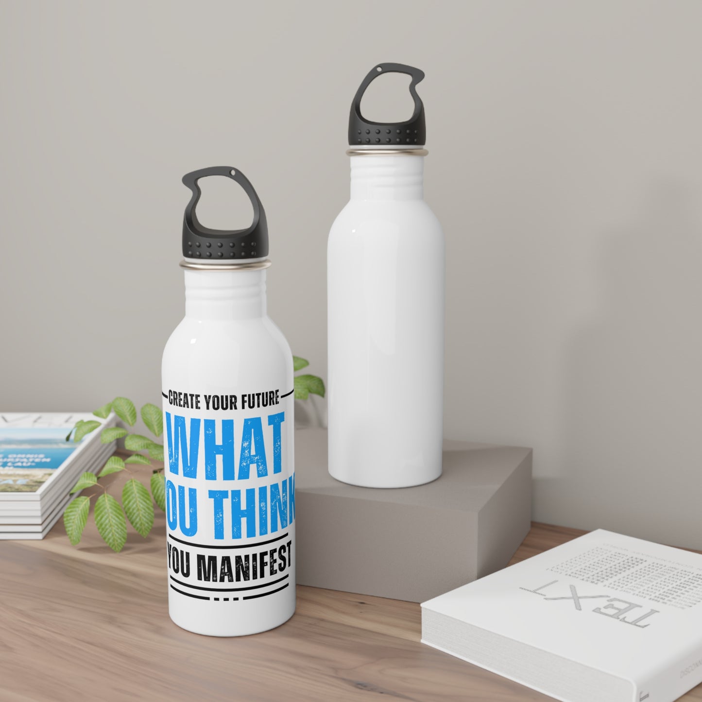 What you think you Manifest / Stainless Steel Water Bottle