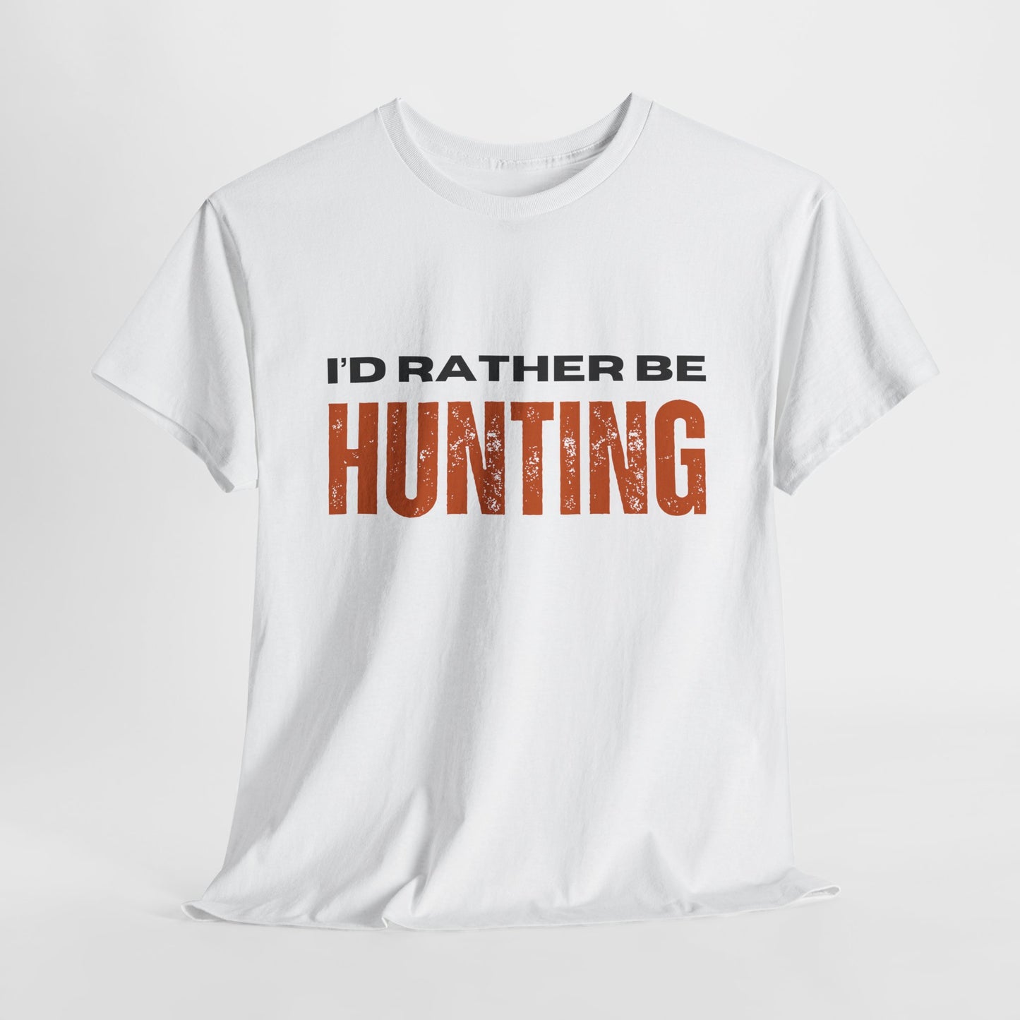 I'd Rather Be Hunting Unisex Heavy Cotton Tee