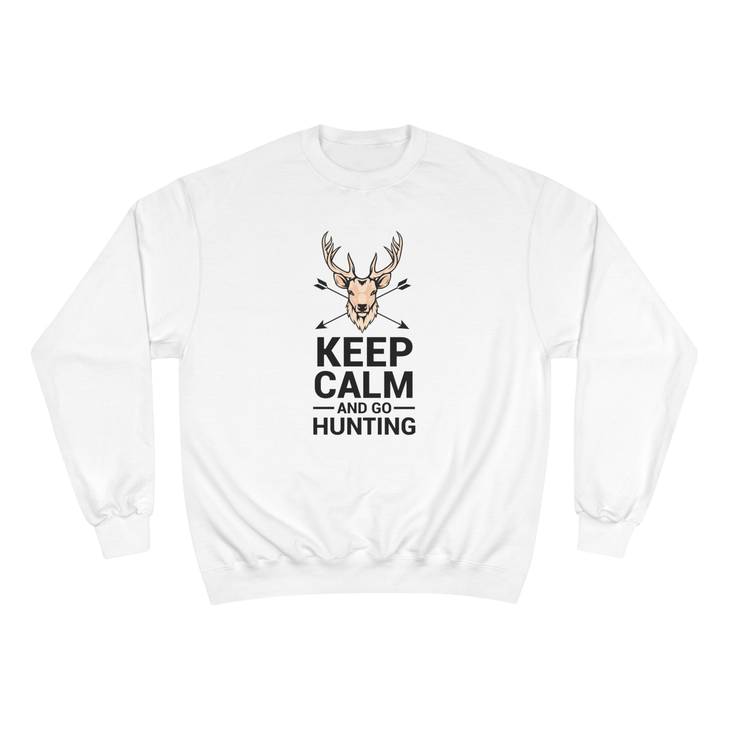 Keep calm and go hunting / Champion Sweatshirt
