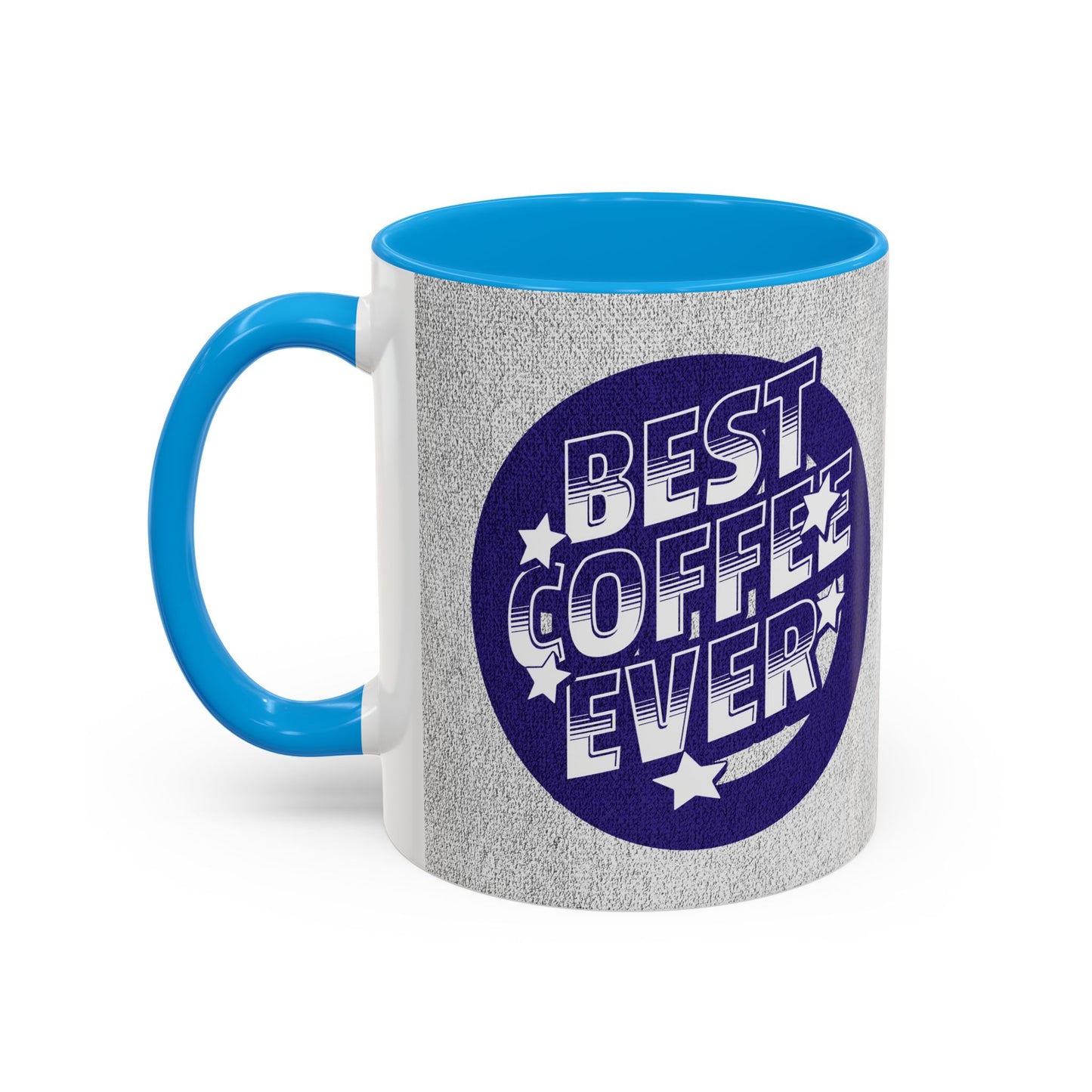 Best Coffee Ever / Colorful Mugs (11oz, 15oz)