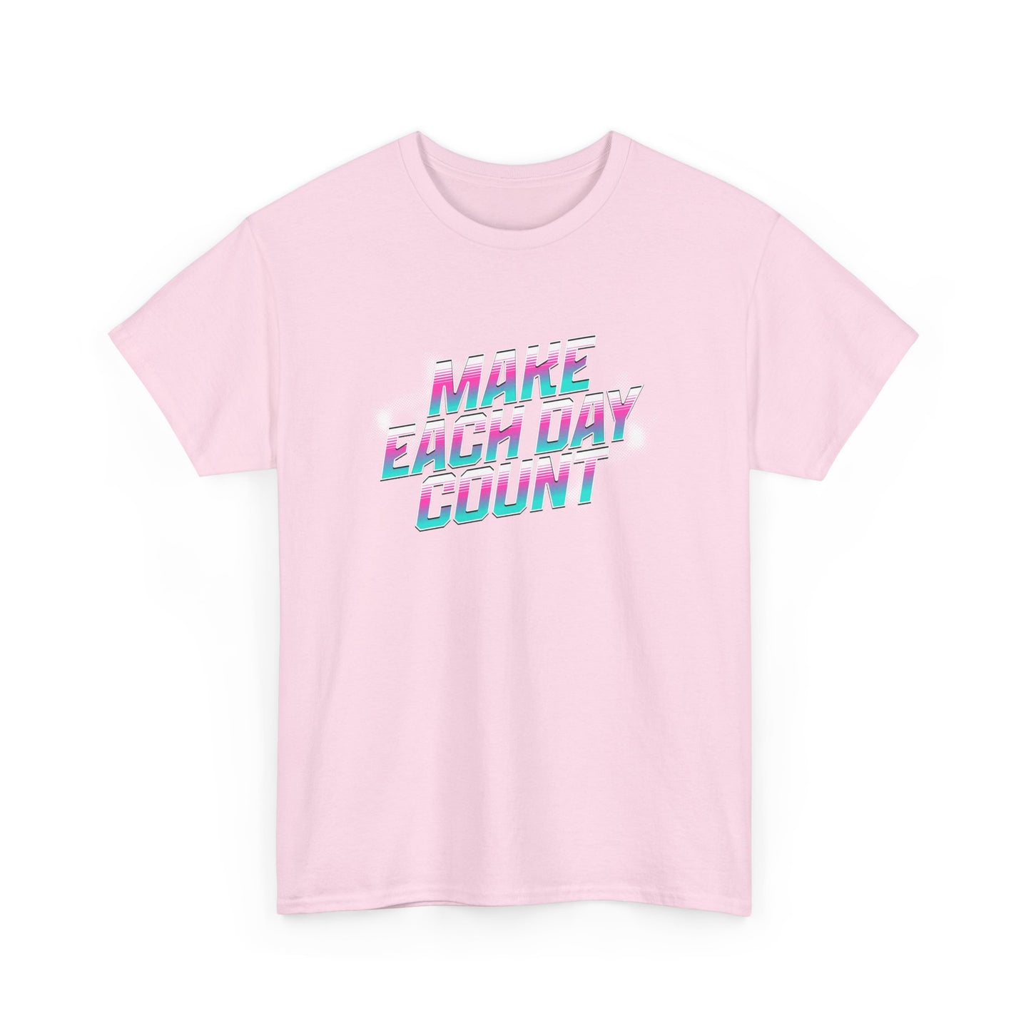 Make Each Day Count / Unisex Heavy Cotton Tee