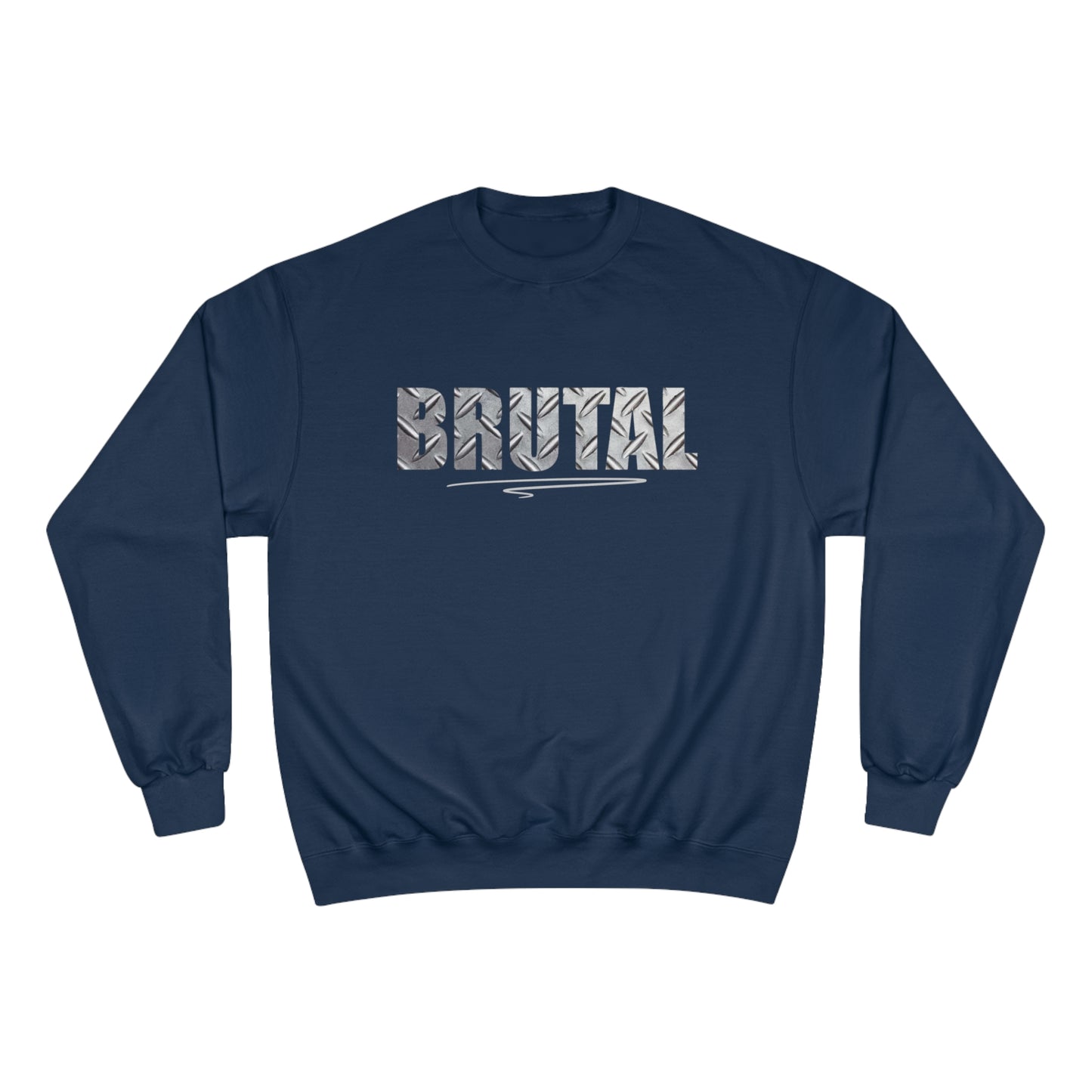 Brutal / Champion Sweatshirt