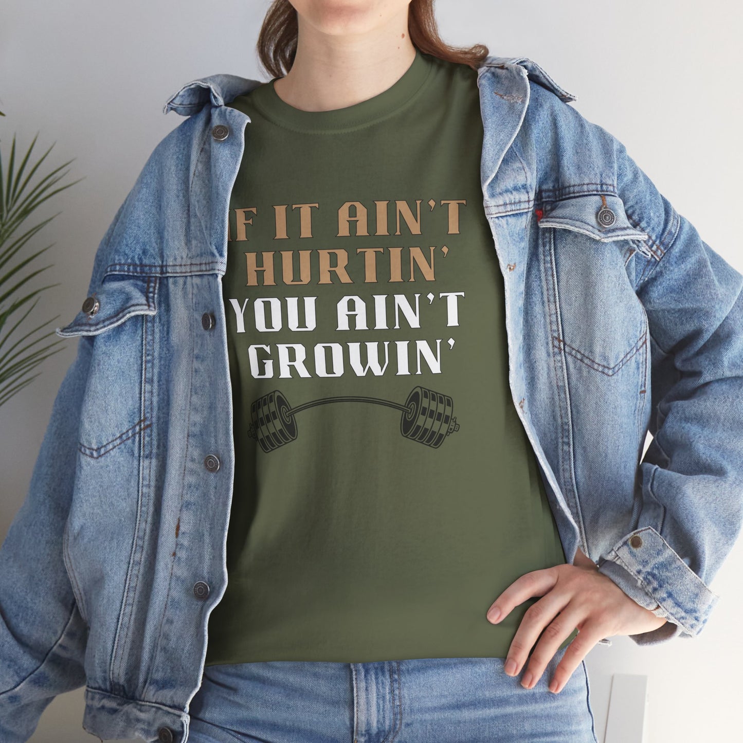 If You Ain't Hurtin' You Ain't Growin' Unisex Heavy Cotton Tee