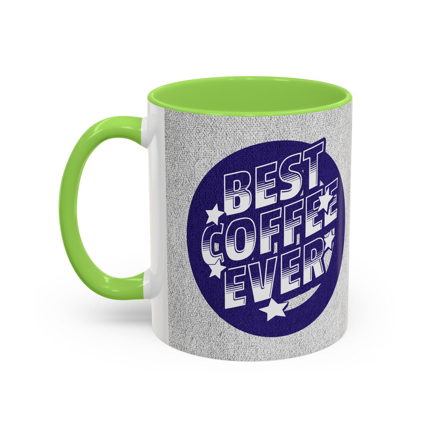 Best Coffee Ever / Colorful Mugs (11oz, 15oz)