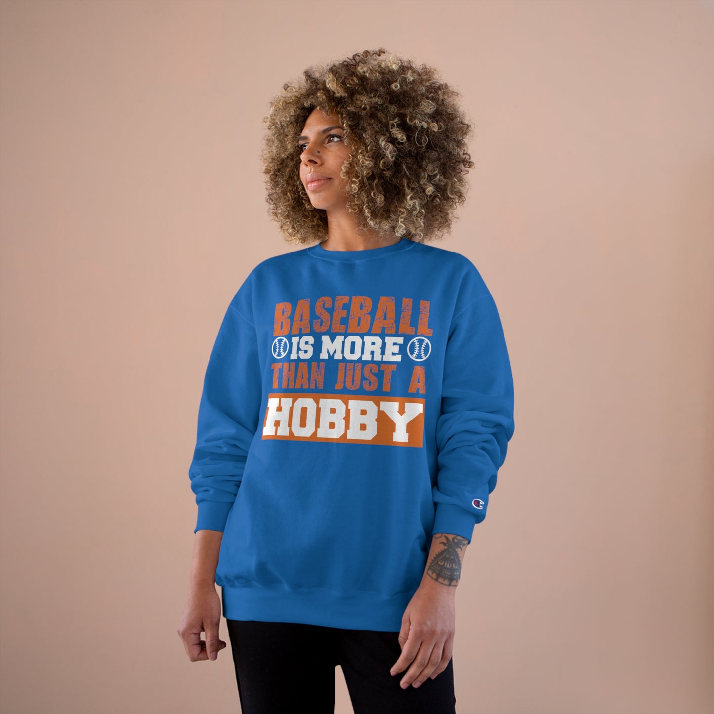 Baseball is more than just a hobby / Champion Sweatshirt