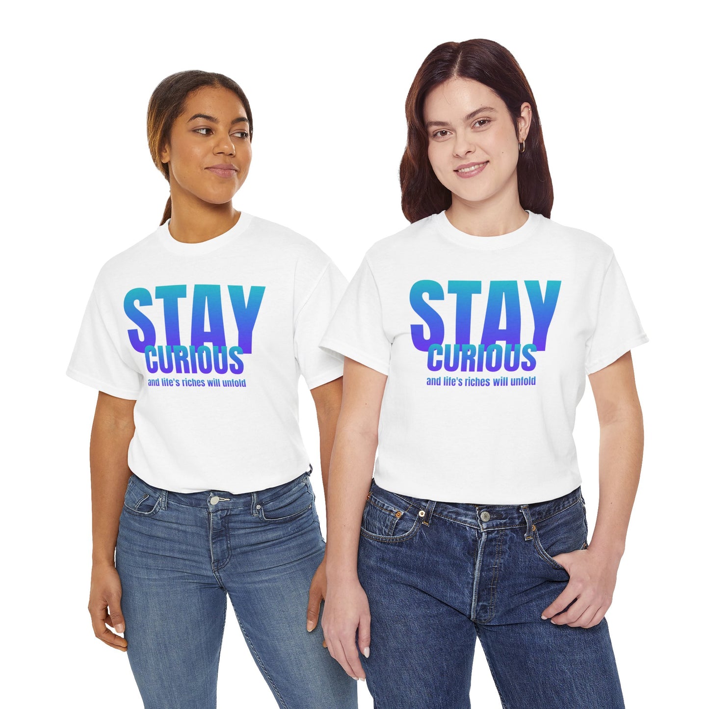 Stay curious quote Unisex Heavy Cotton Tee