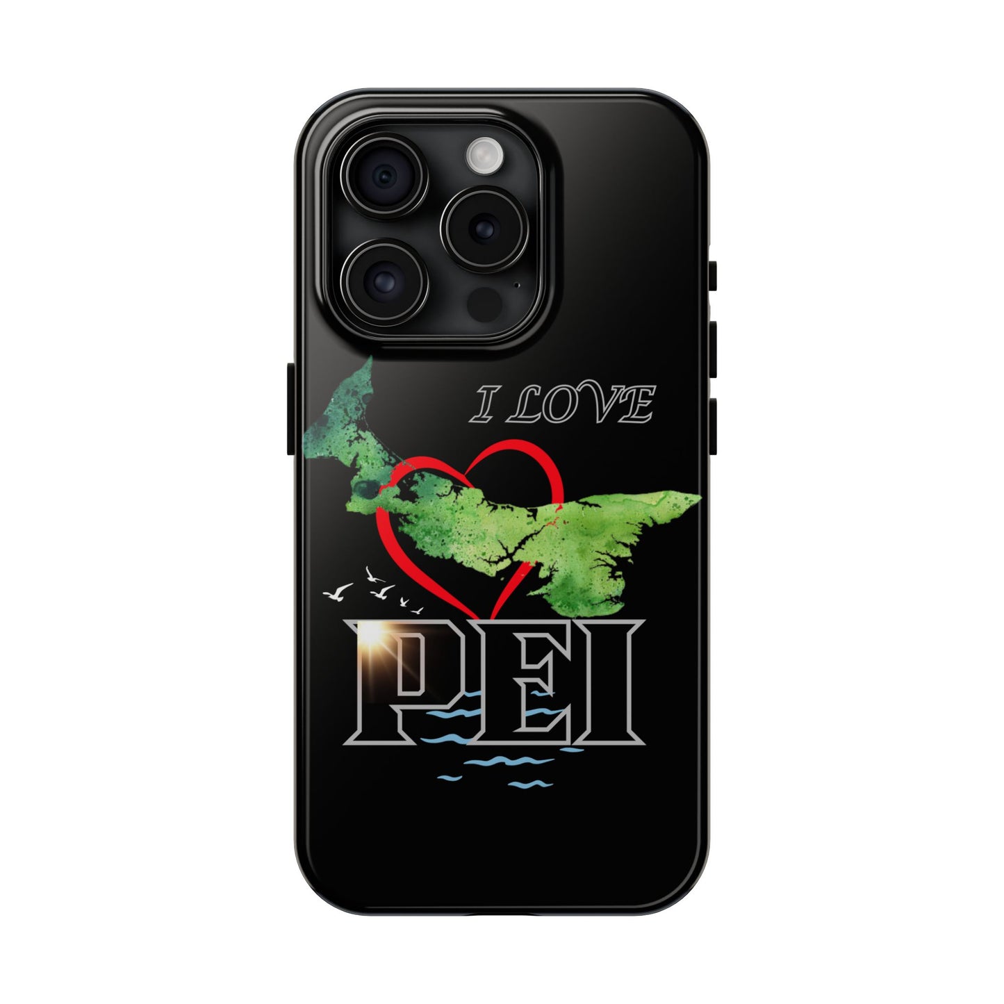 I Love PEI 6 / Tough Phone Cases