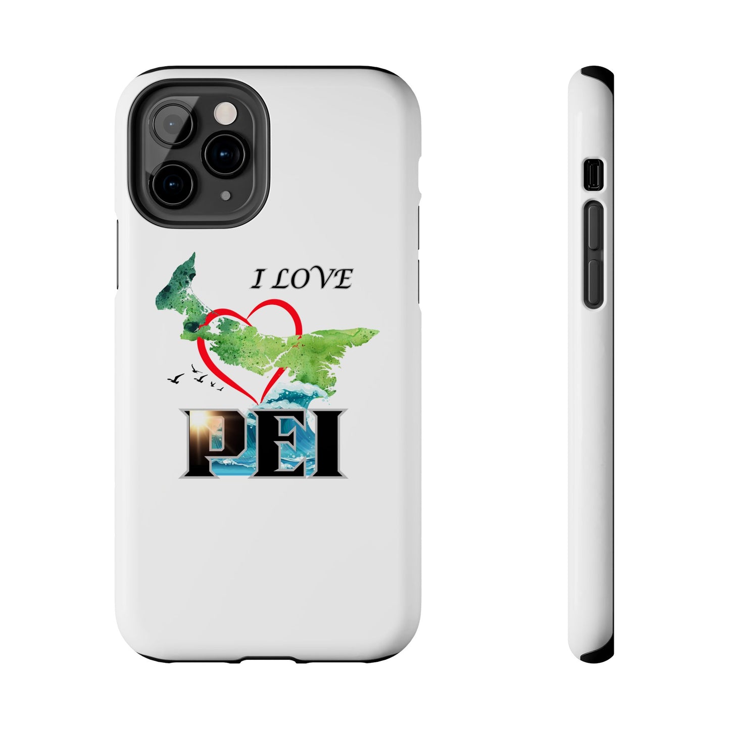 I Love PEI / Tough Phone Cases