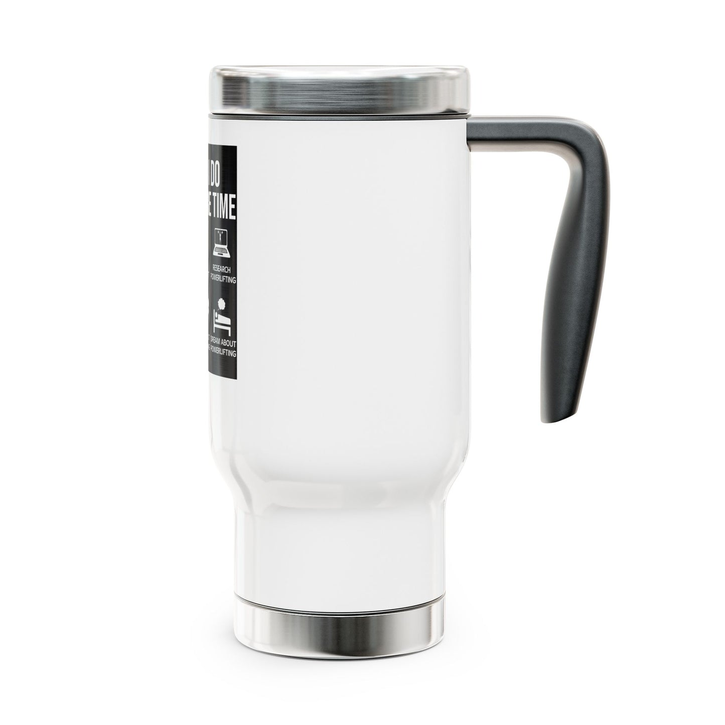 Things I do in my spare time / Stainless Steel Travel Mug with Handle, 14oz