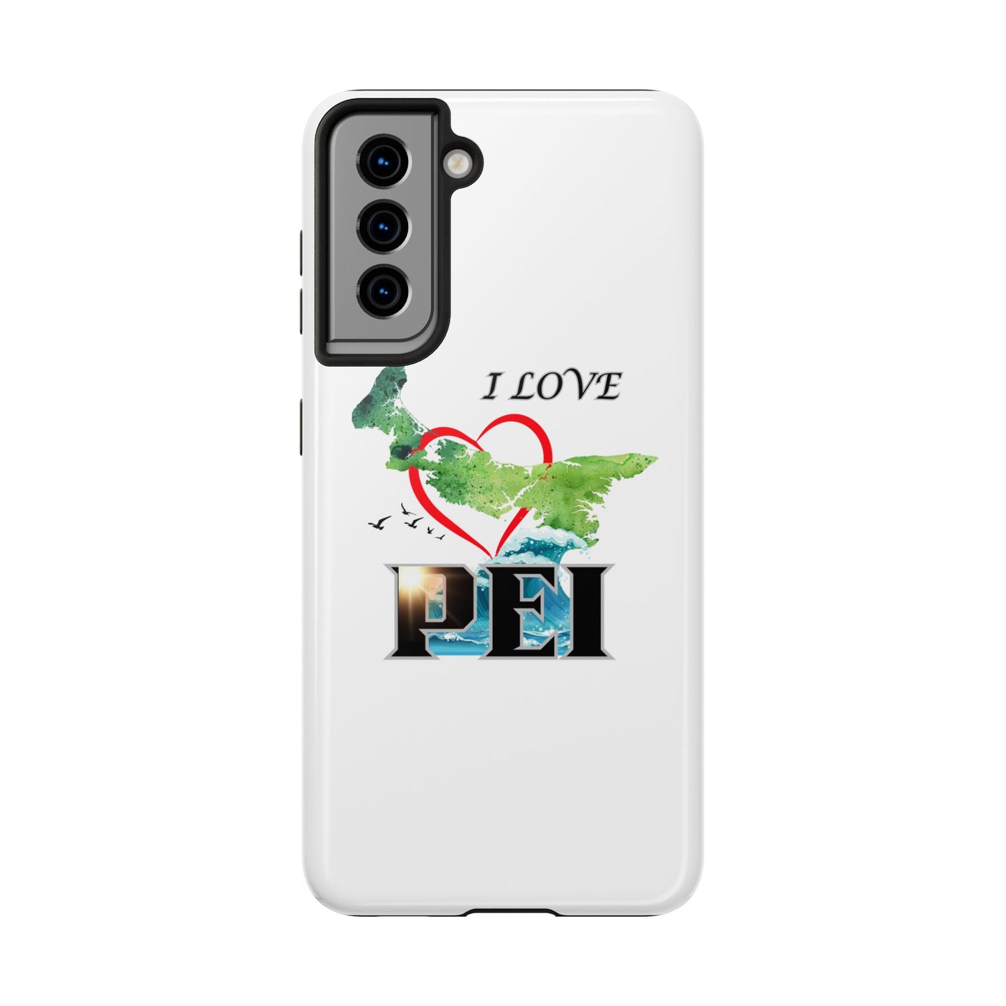 I Love PEI / Tough Phone Cases