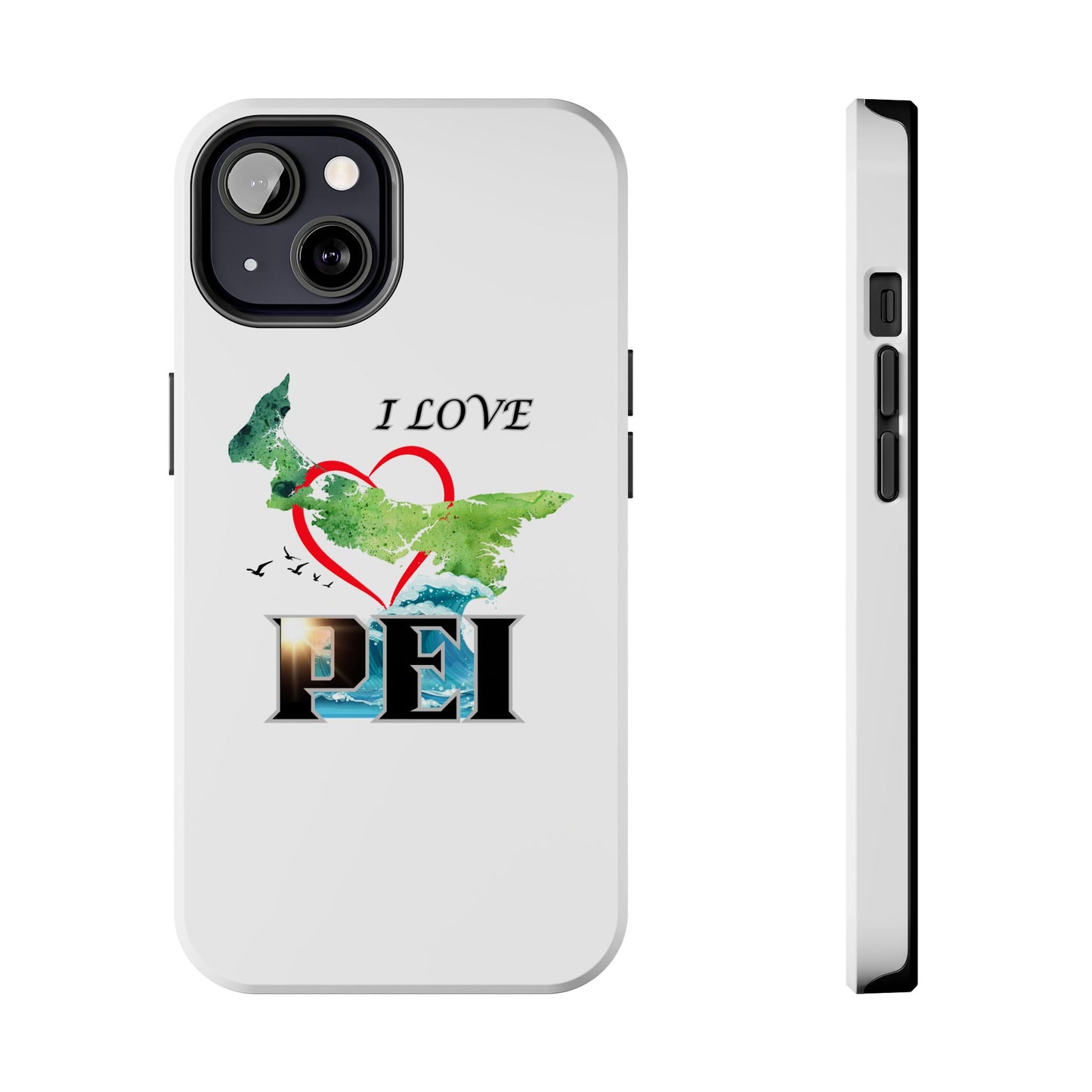 I Love PEI / Tough Phone Cases