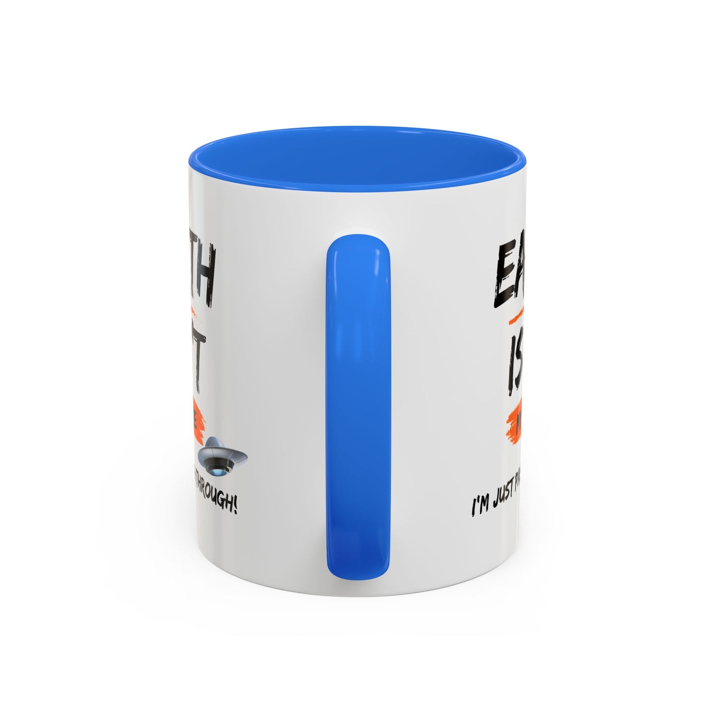 Earth isn't my home / I'm just passing through / Colorful Mugs (11oz, 15oz)