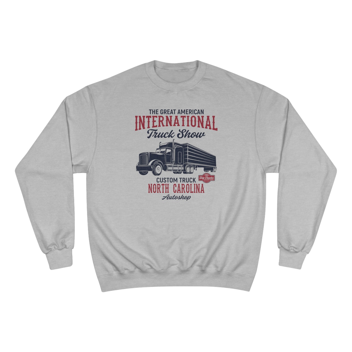 The great international truck show / Champion Sweatshirt