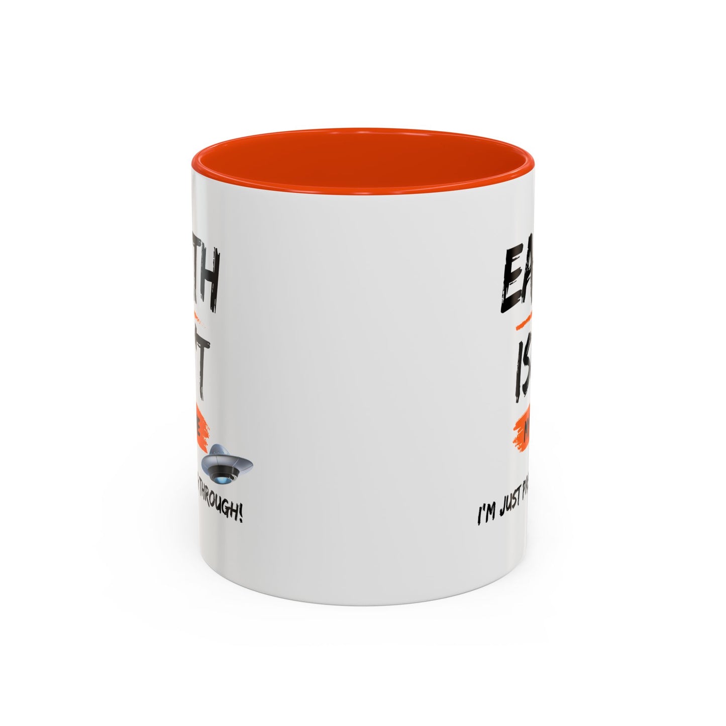 Earth isn't my home / I'm just passing through / Colorful Mugs (11oz, 15oz)