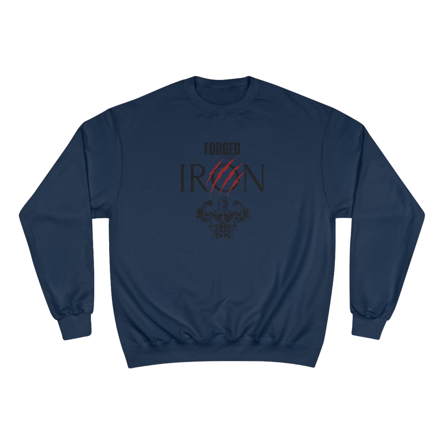 Forged from IRON / Champion Sweatshirt