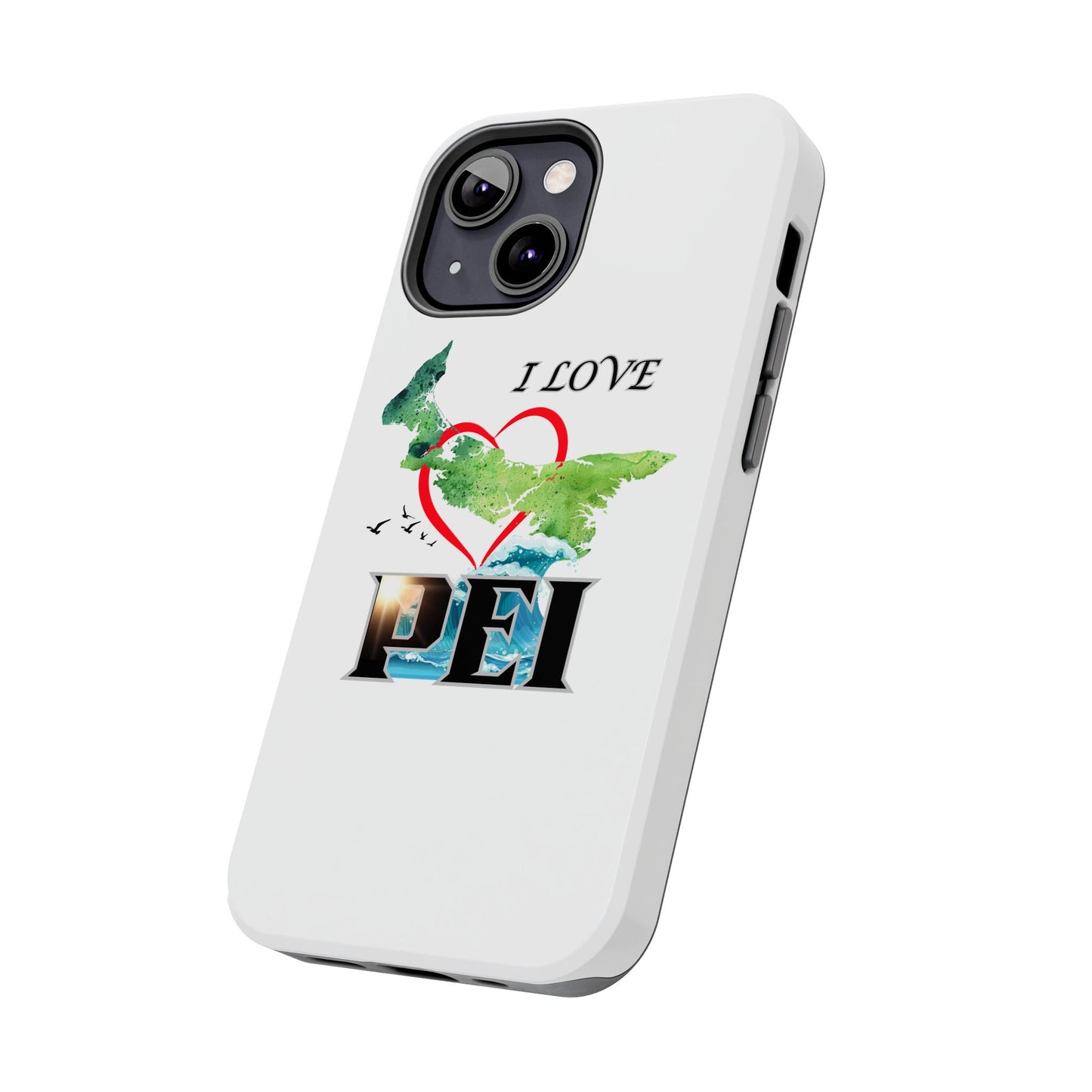 I Love PEI / Tough Phone Cases
