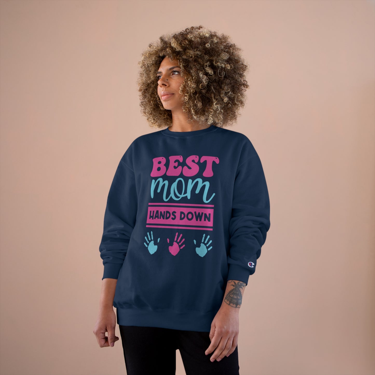 Best Mom hands down / Champion Sweatshirt