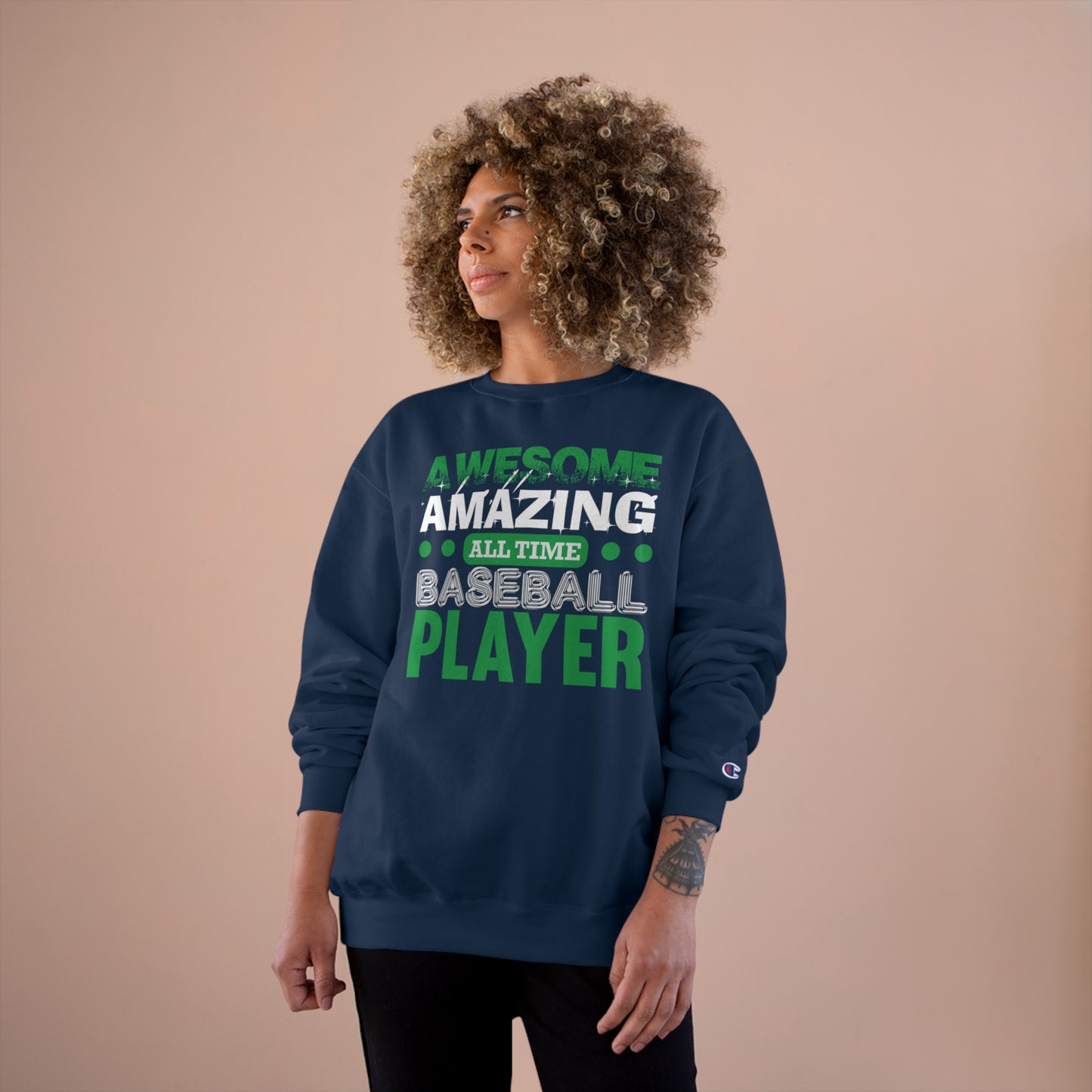 Awesome amazing all time baseball player / Champion Sweatshirt