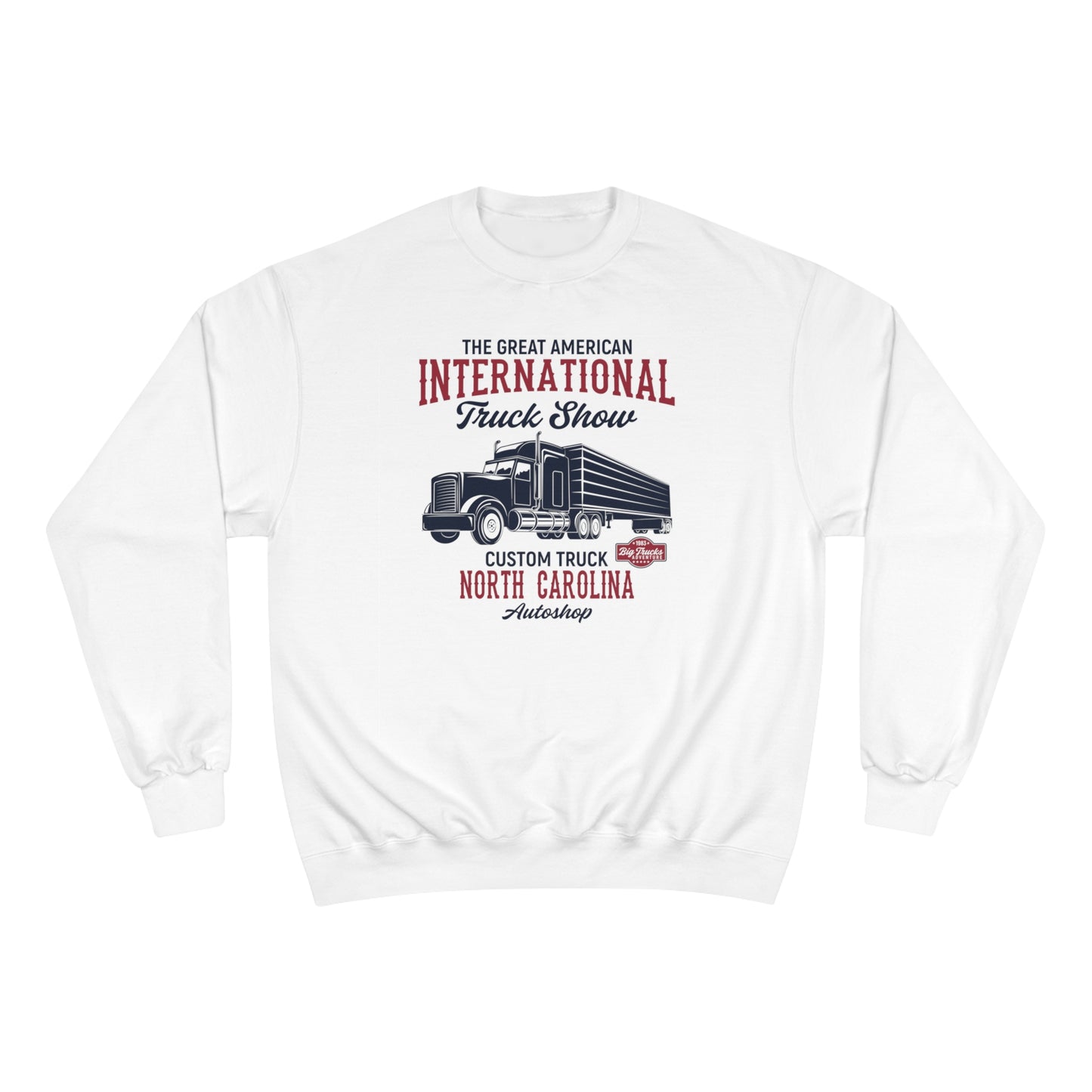 The great international truck show / Champion Sweatshirt