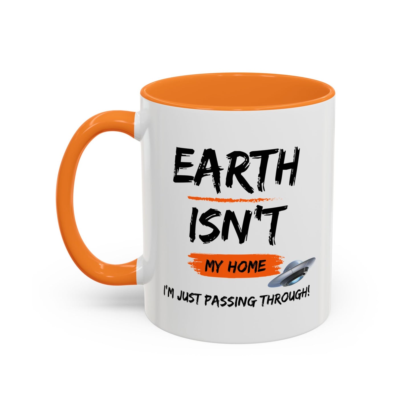Earth isn't my home / I'm just passing through / Colorful Mugs (11oz, 15oz)