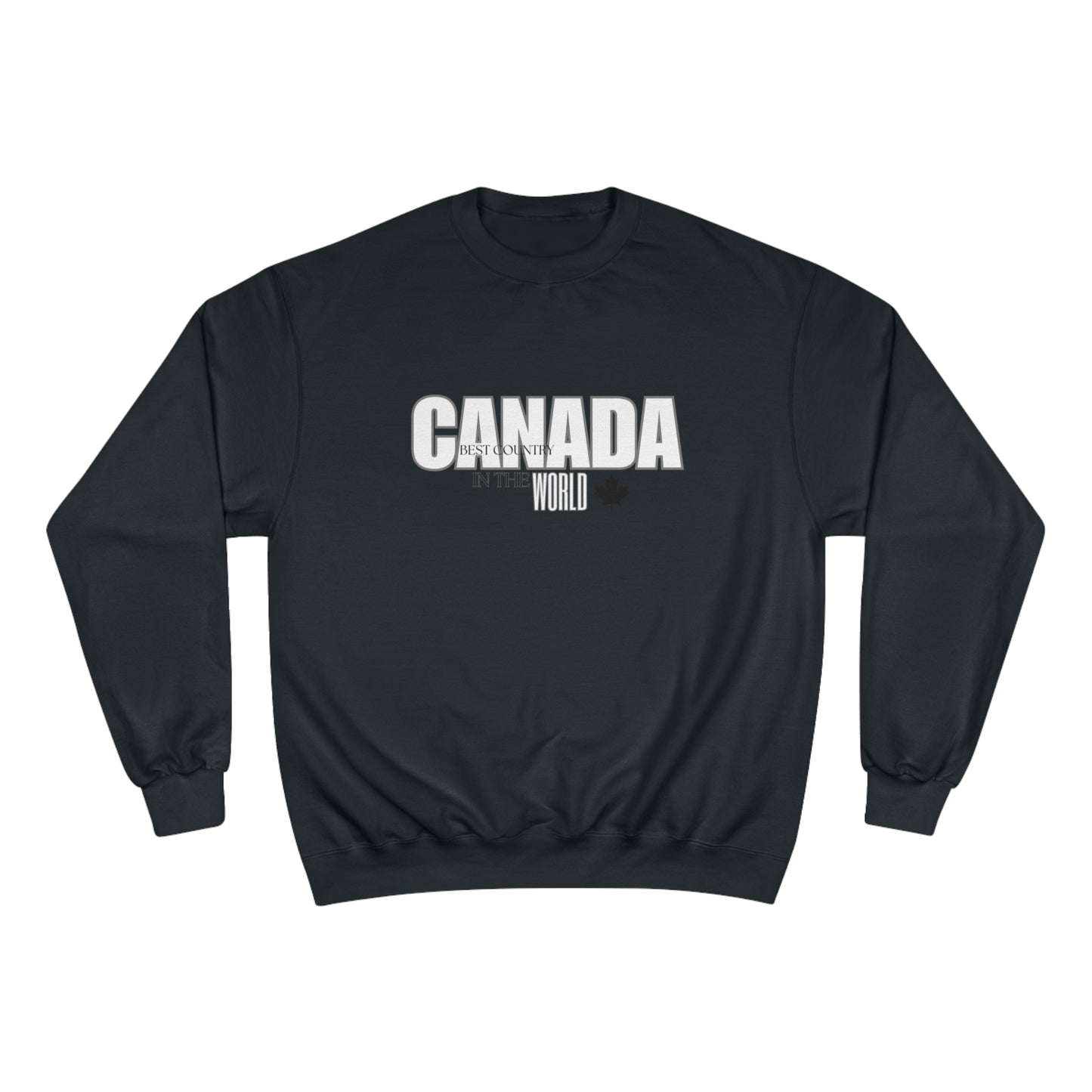 Canada / Best country in the world / Champion Sweatshirt