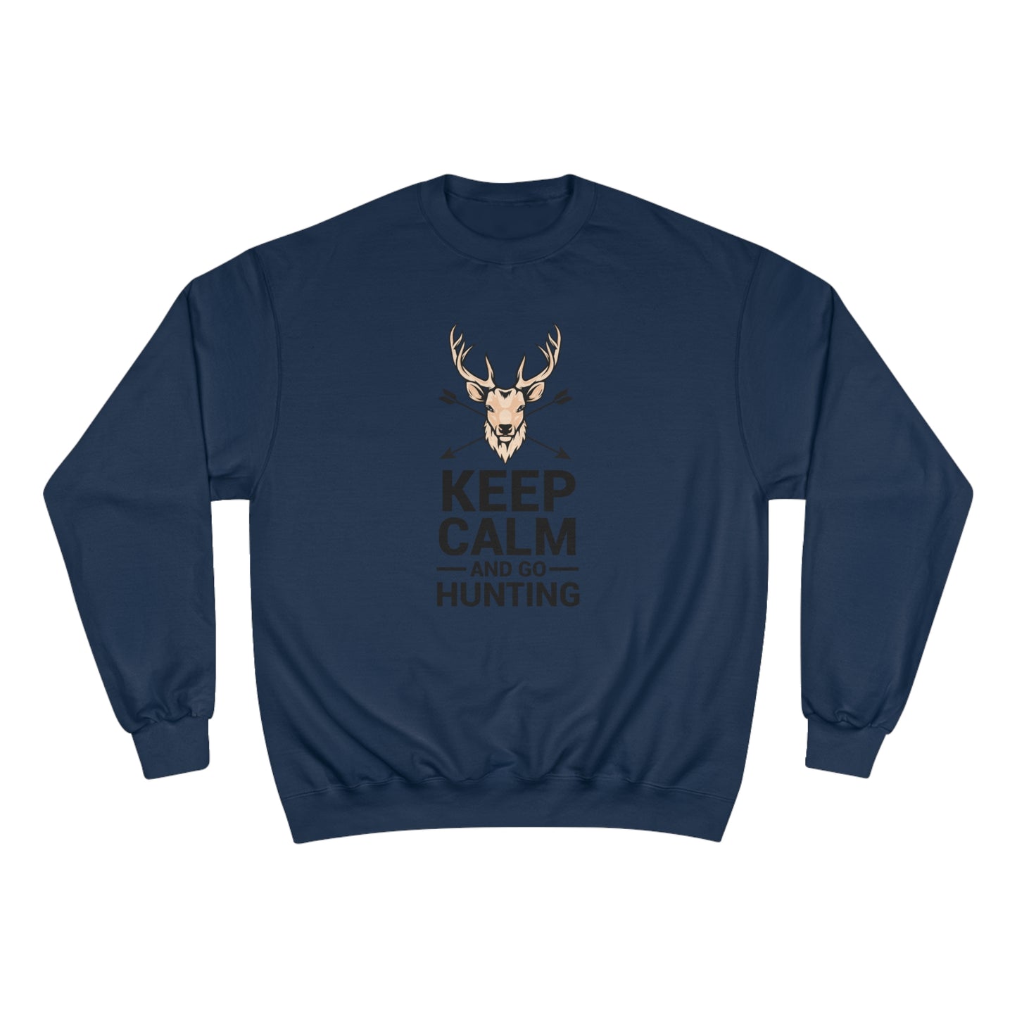 Keep calm and go hunting / Champion Sweatshirt
