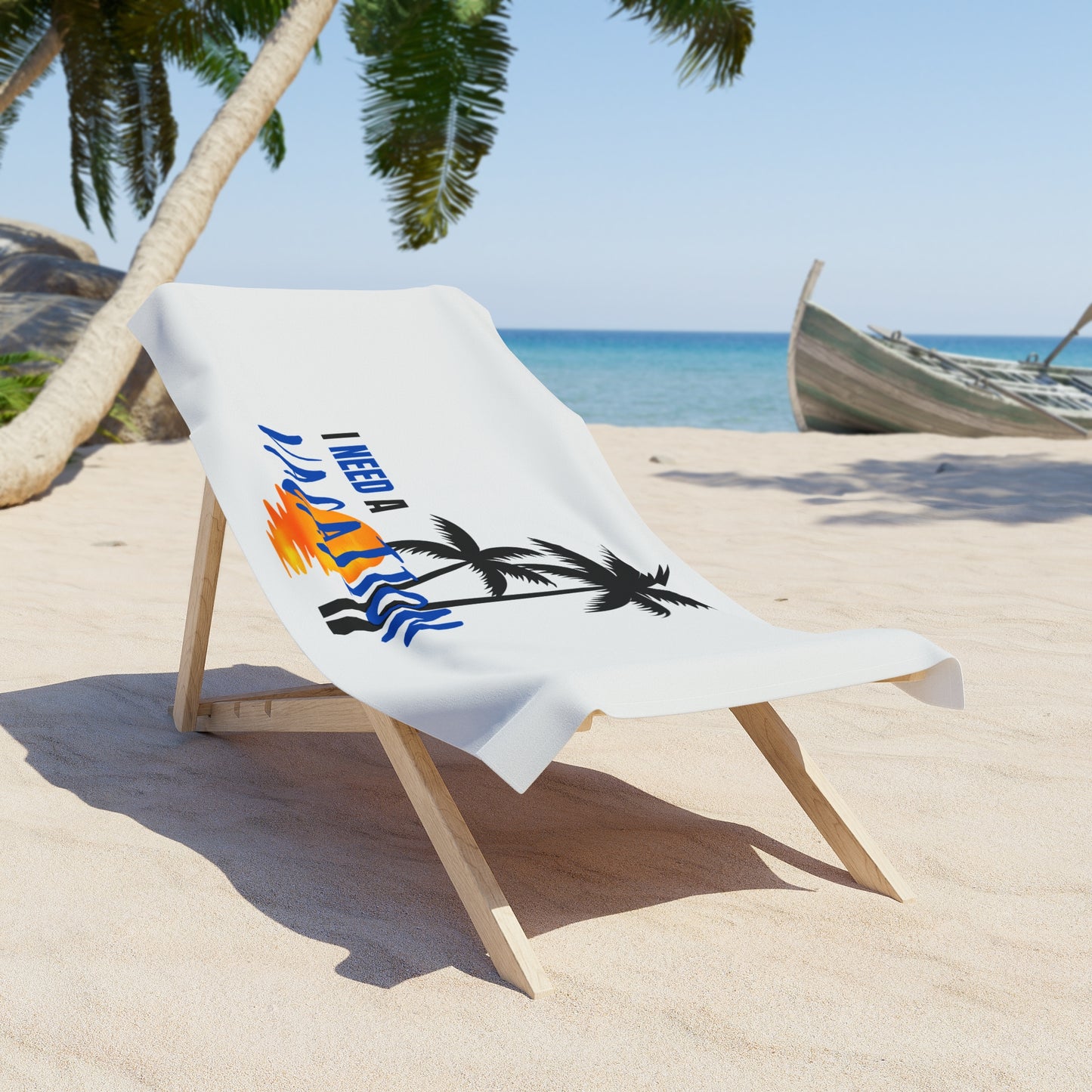 I Need a Vacation / Beach Towel