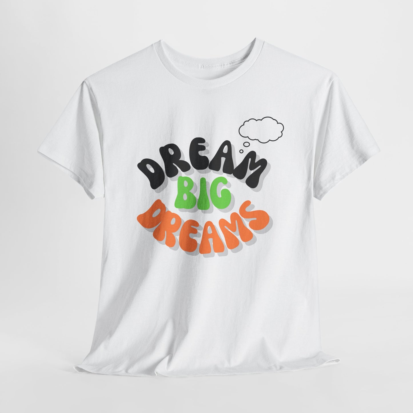 Dream big Dreams Unisex Heavy Cotton Tee