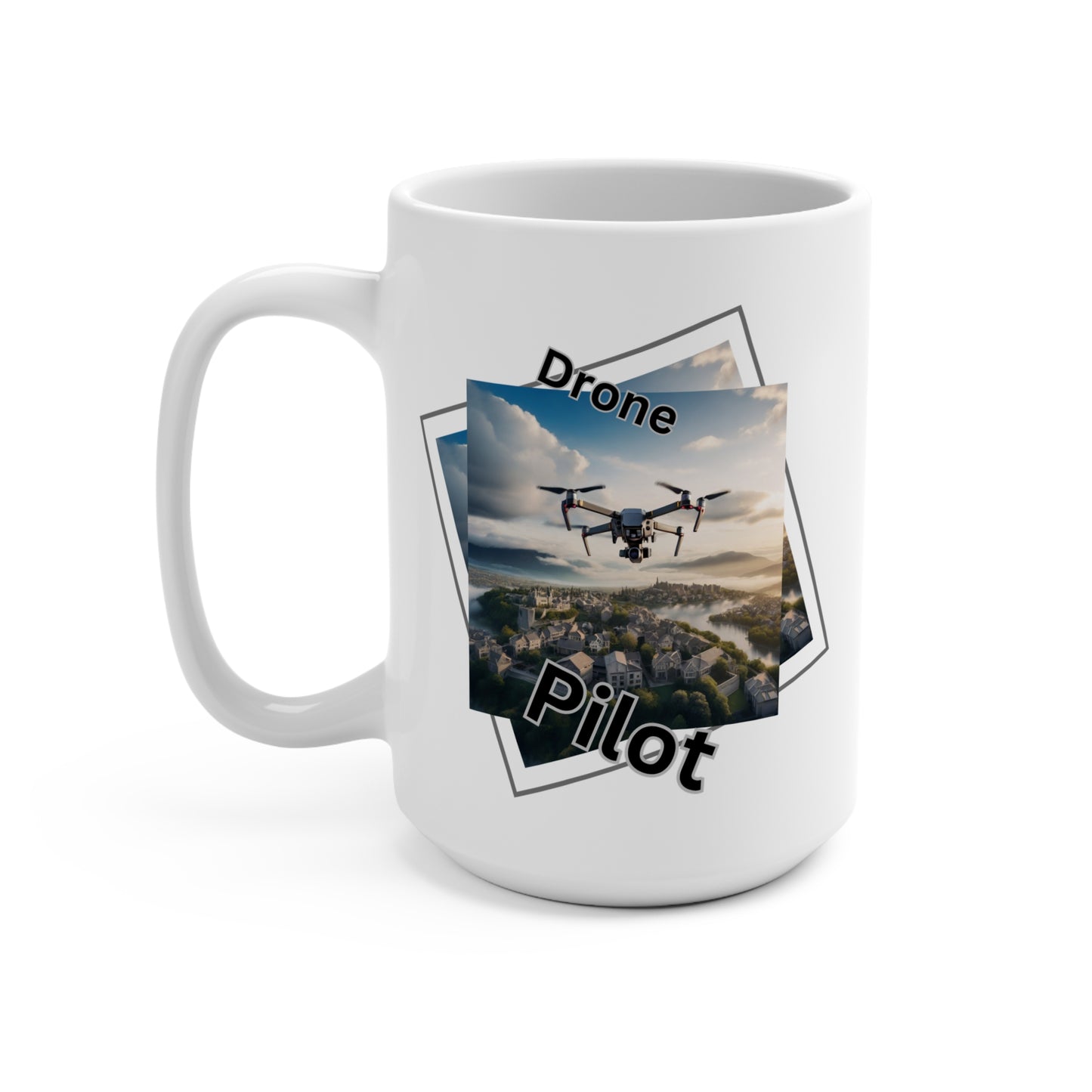 Drone Pilot / Mug 15oz white