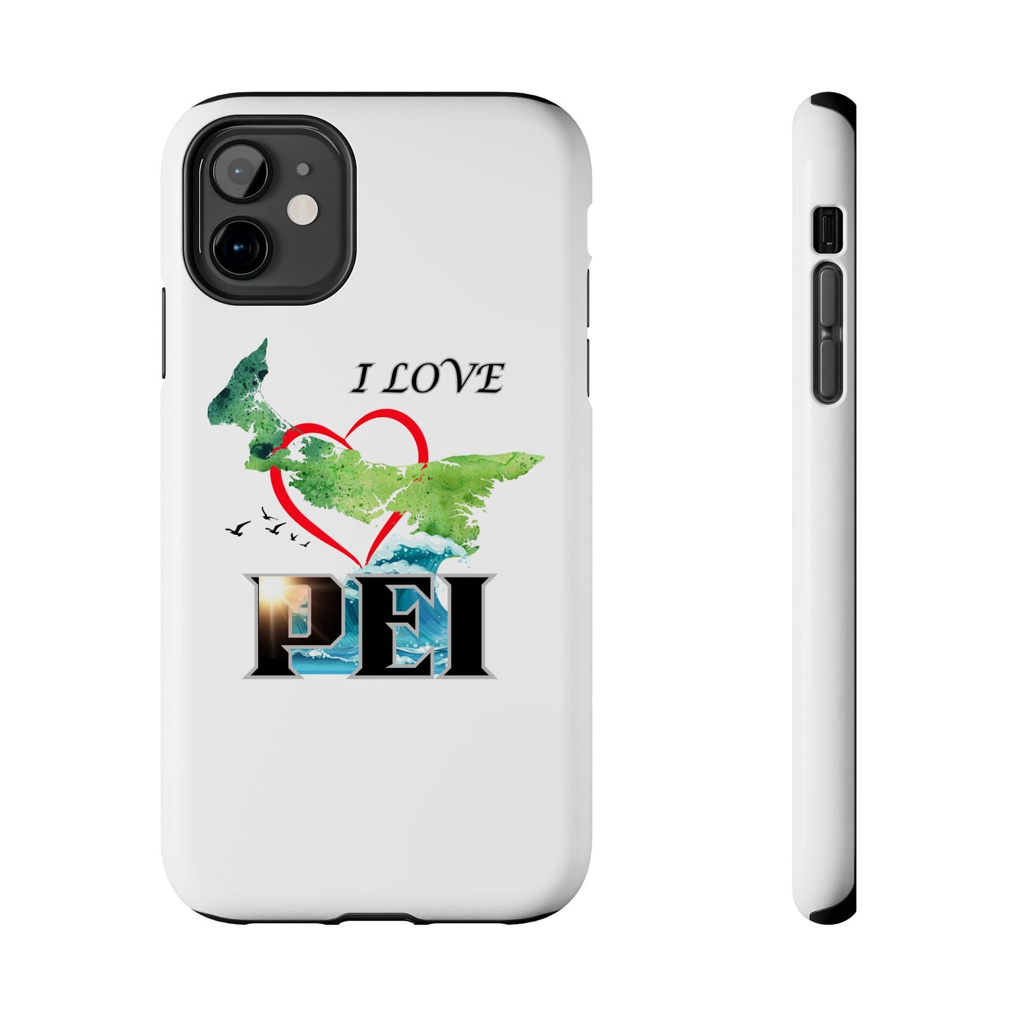 I Love PEI / Tough Phone Cases