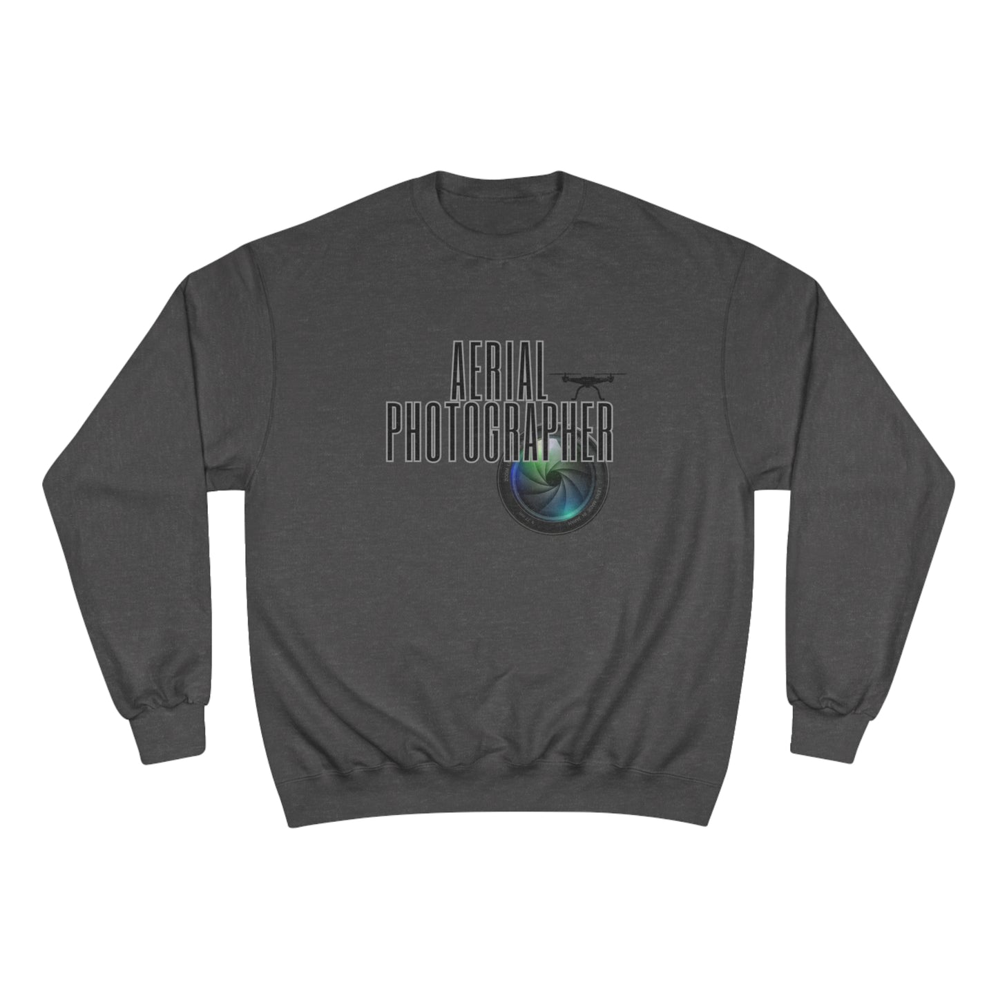 Aerial Photographer / Champion Sweatshirt
