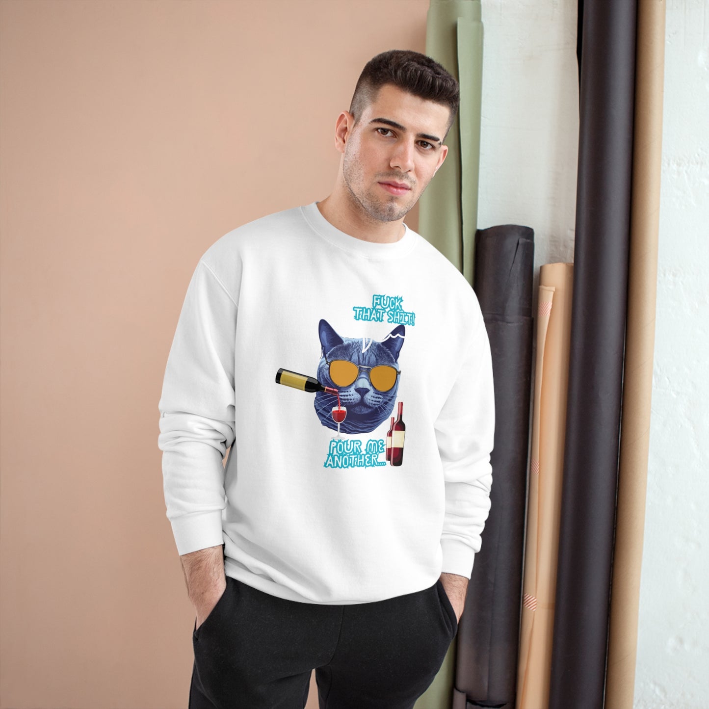 F That shit / Pour me another one / Champion Sweatshirt