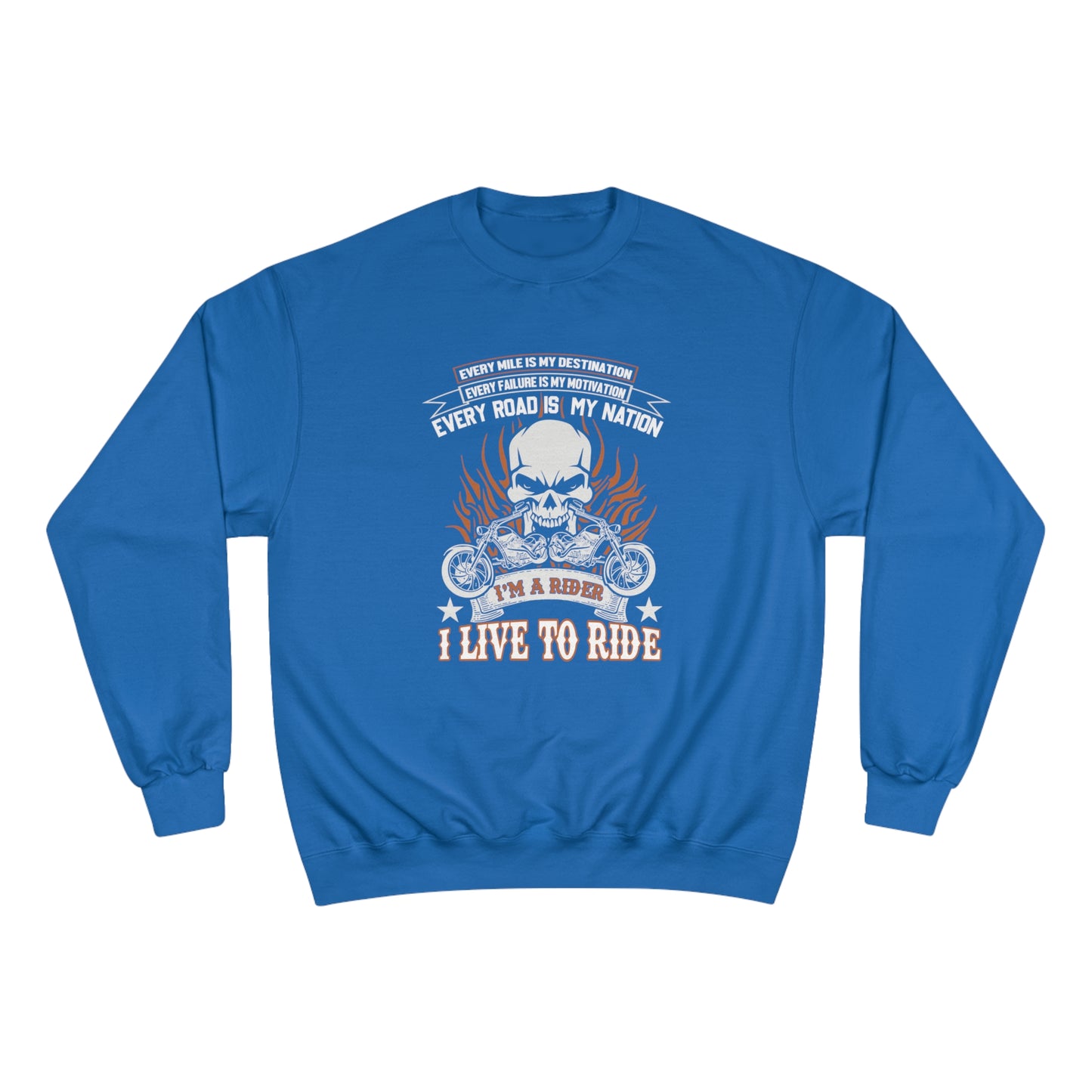 I live to Ride / Champion Sweatshirt