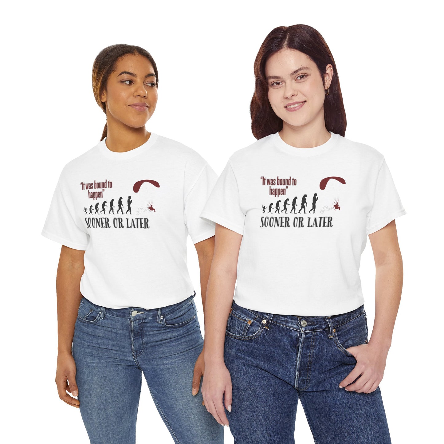 "It was bound to happen sooner or later" Unisex Heavy Cotton Tee